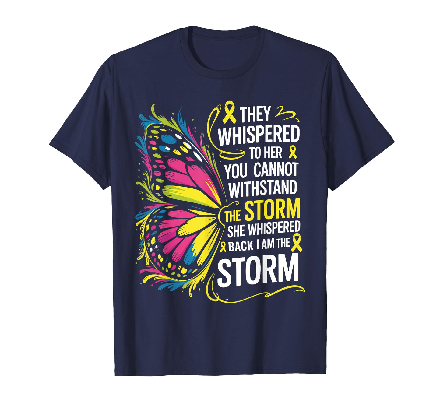 She Whispered I Am The Storm Childhood Cancer Awareness T-Shirt