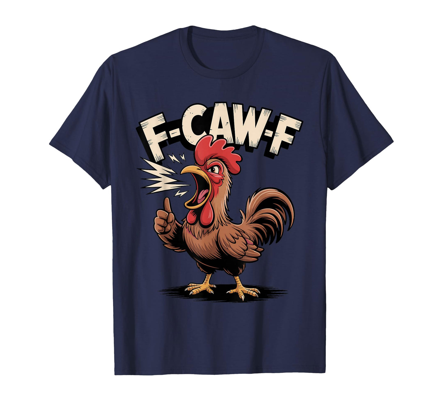 F-Caw-F Chicken Crow Funny Angry Chicken Yelling Halloween T-Shirt