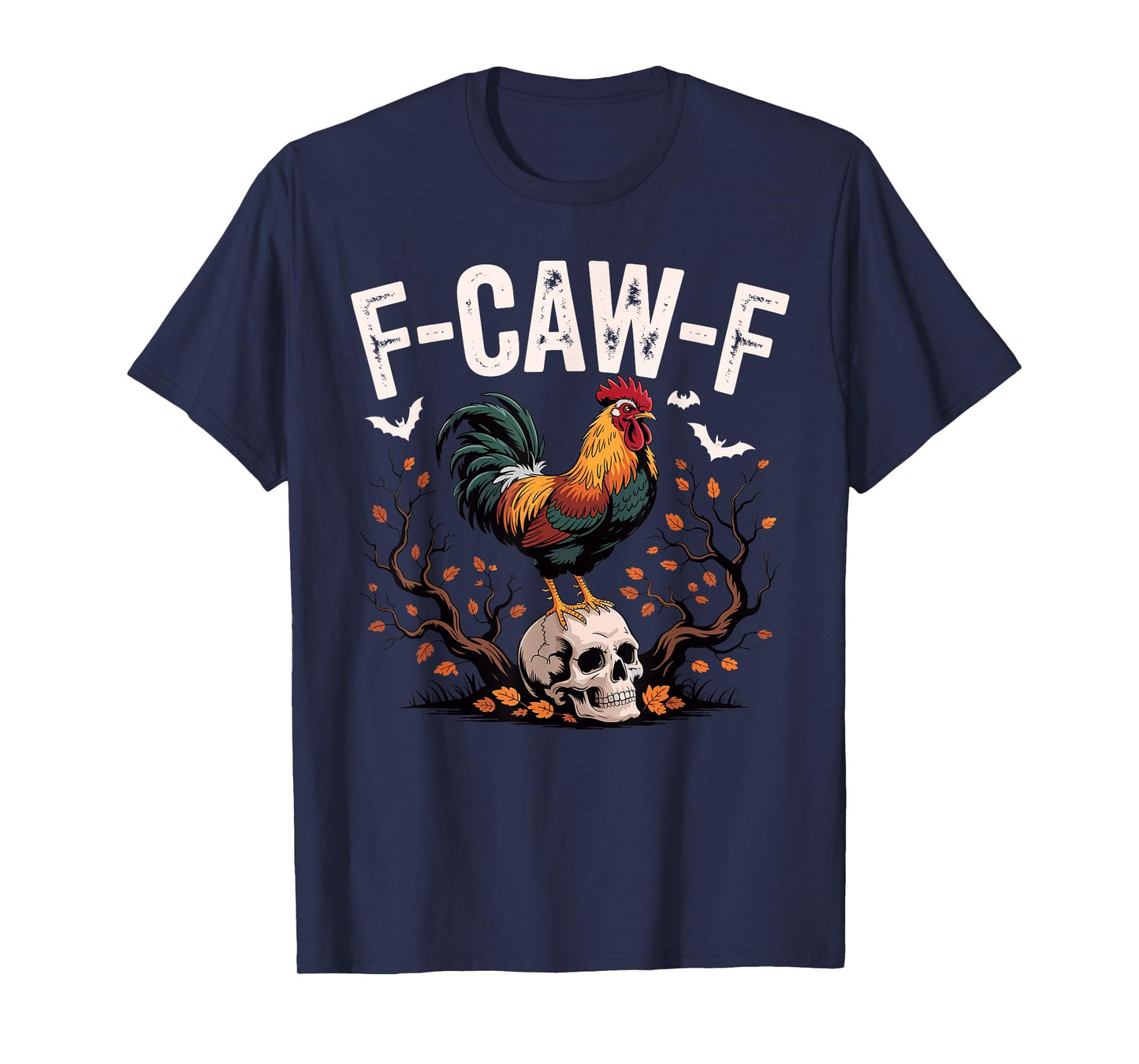 Funny F-Caw-F Chicken FCAWF Chicken T-Shirt