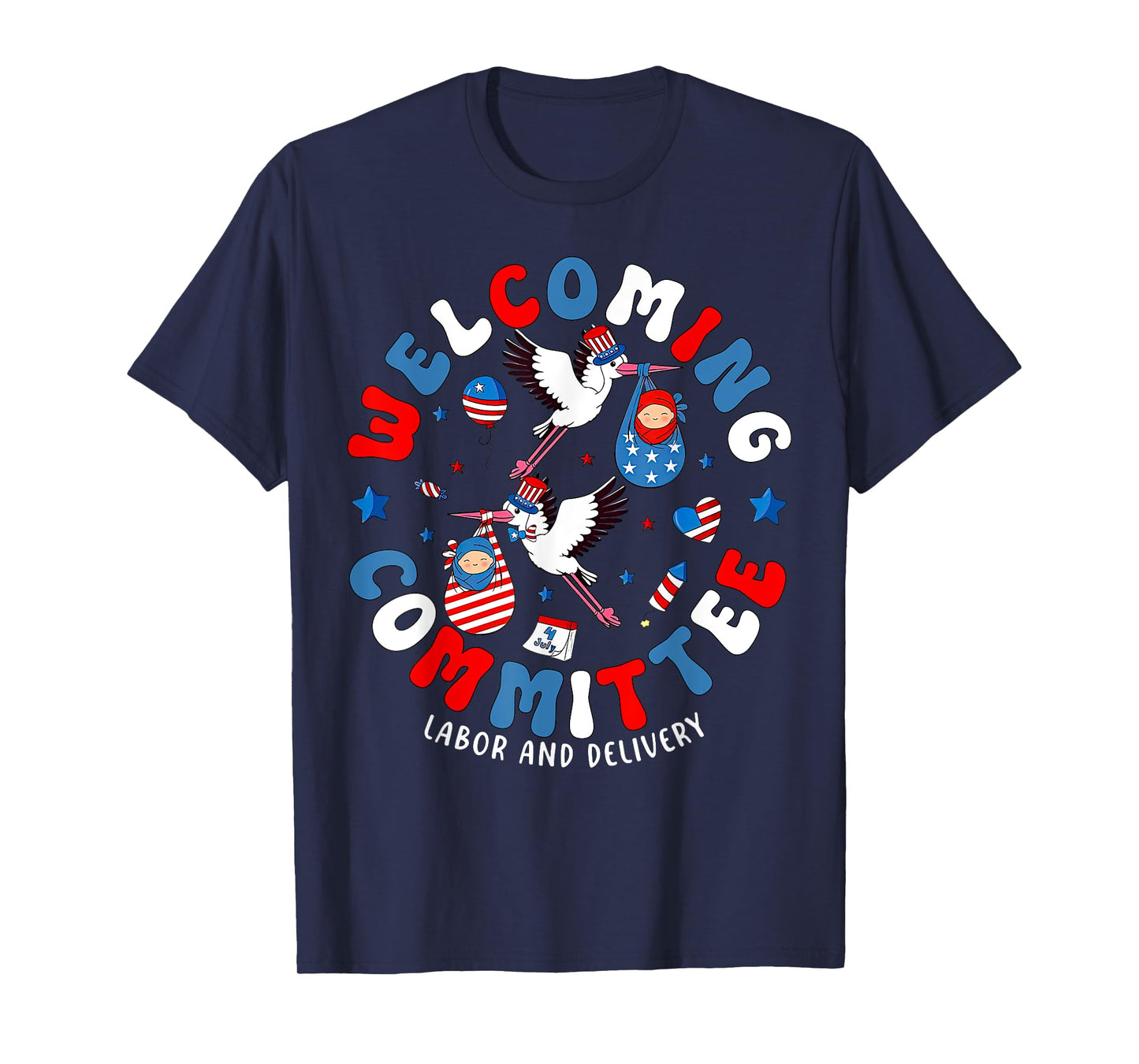 Welcoming Committee Labor And Delivery Nurse OB 4th Of July T-Shirt