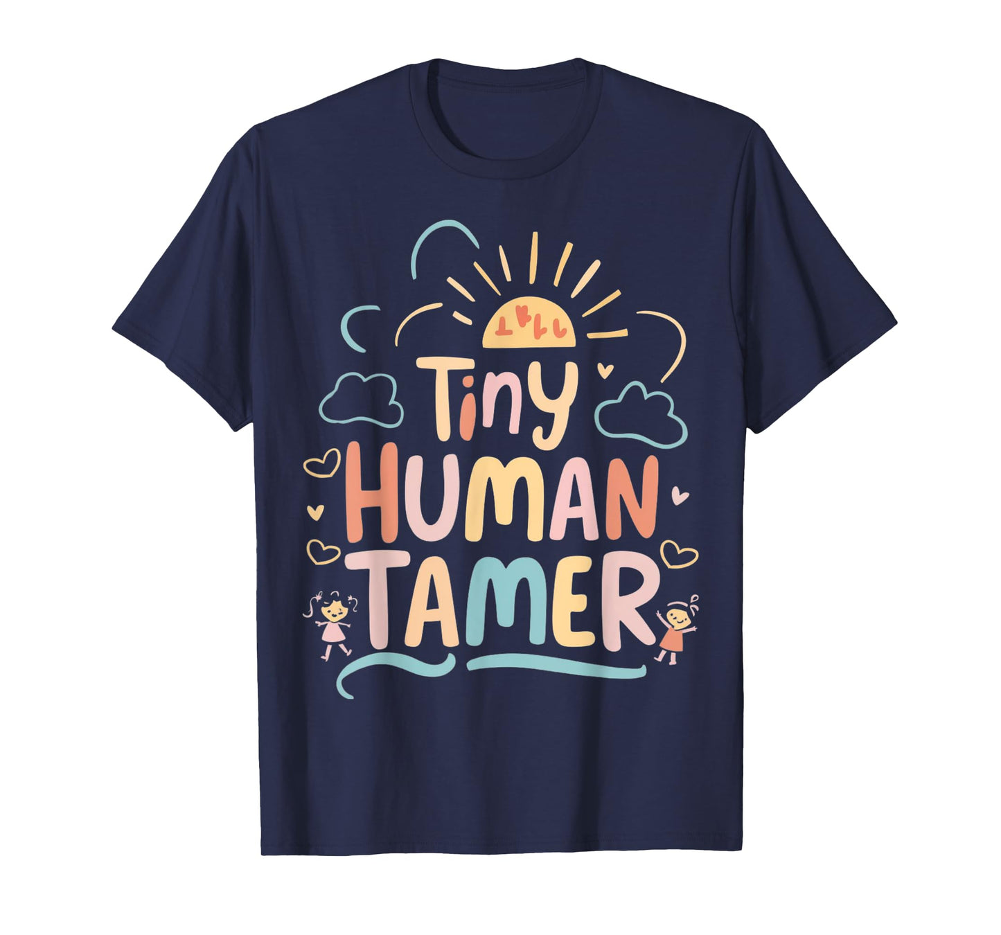 Tiny Human Tamer Kindergarten Teacher Class Graphic T-Shirt