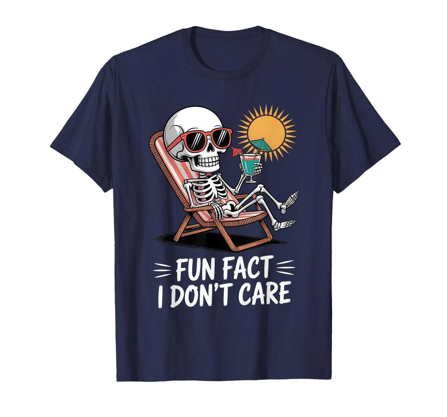 Fun Fact I Don’t Care Funny Saying Quote Skeleton Summer T-Shirt