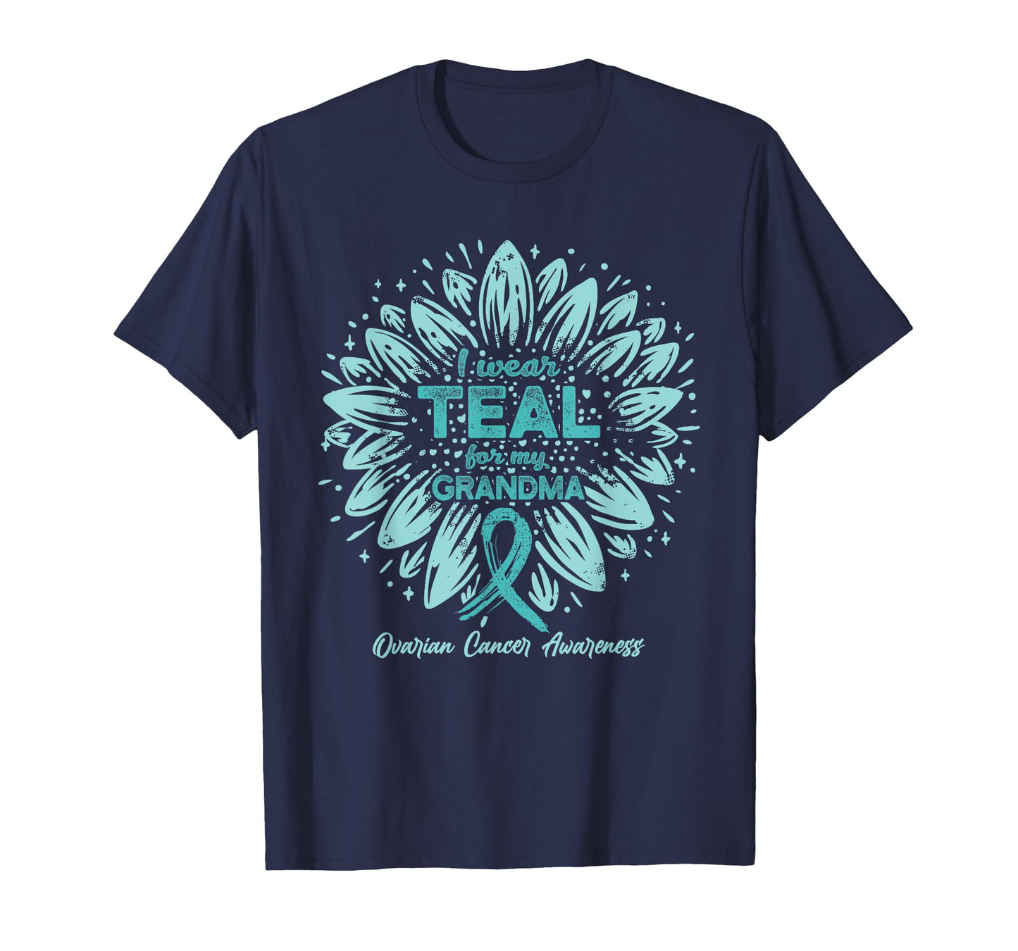 I Wear Teal For My Grandma - Teal Sunflower Ovarian Cancer T-Shirt