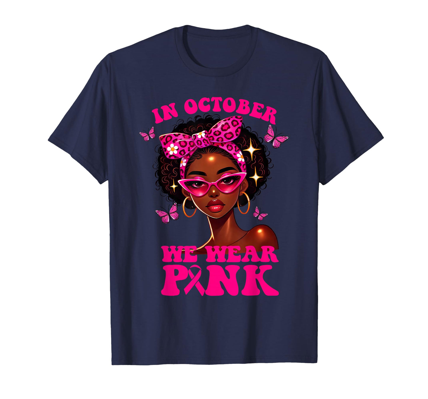 in October We Wear Pink Breast Cancer Awareness Black Women T-Shirt