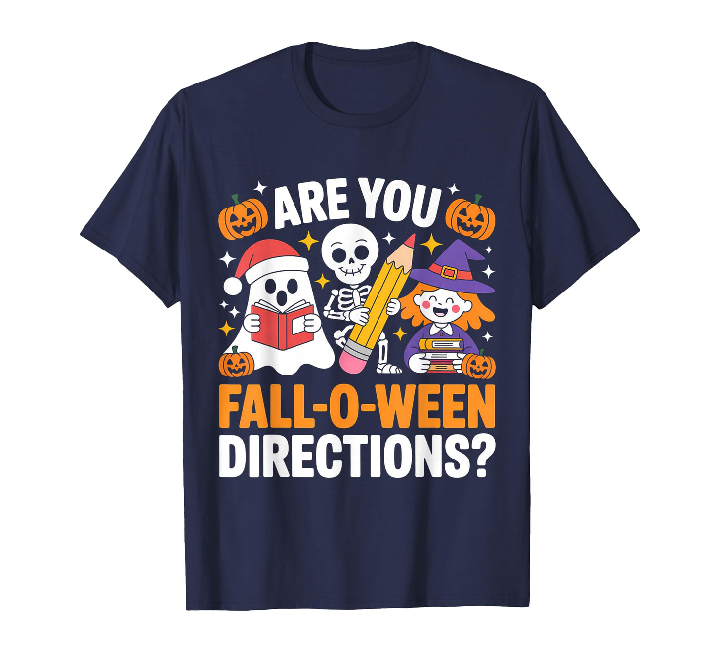 Funny Halloween Teacher Joke are You Fall O Ween Directions T-Shirt