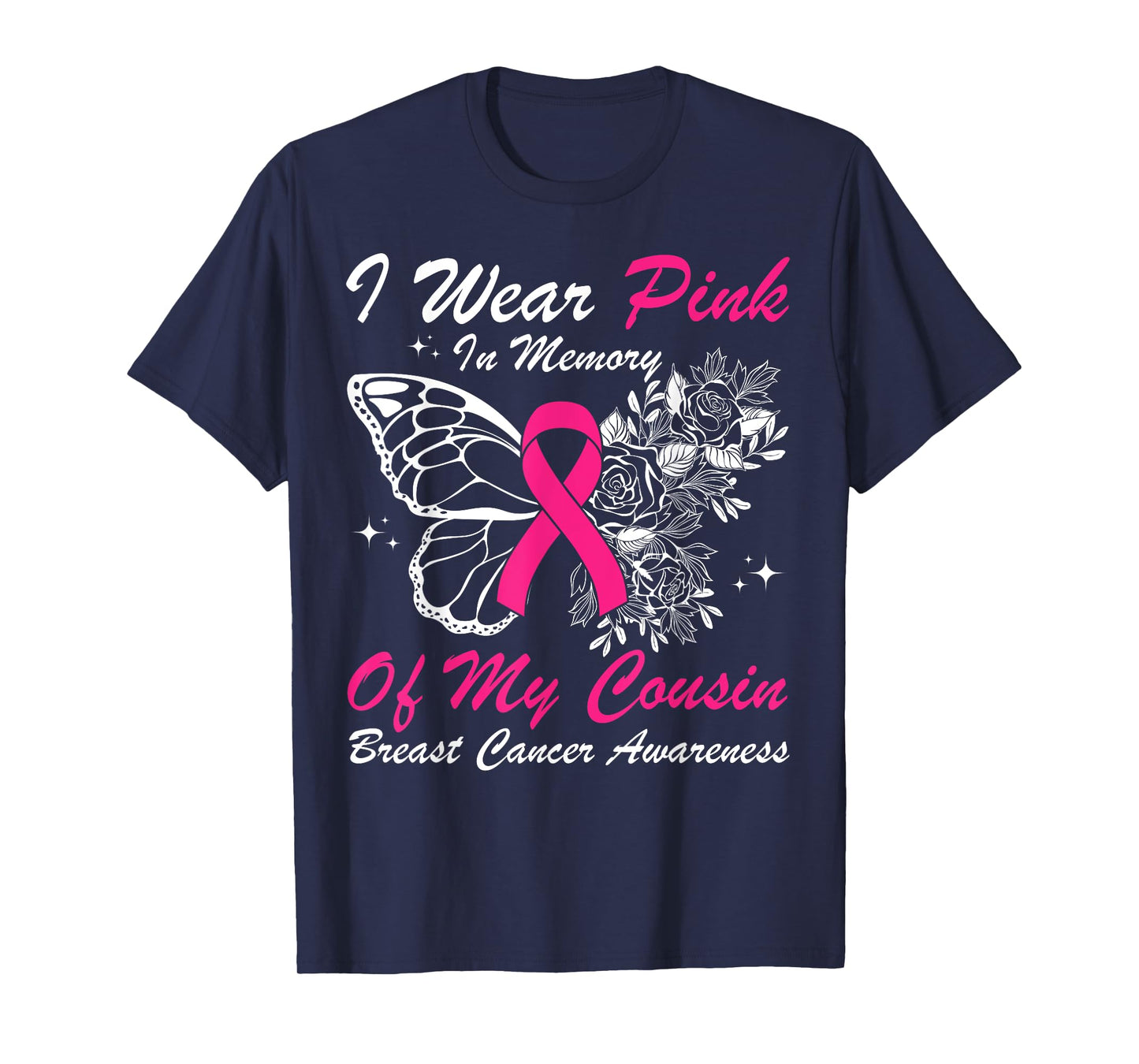 I Wear Pink In Memory Of My Cousin Butterfly Breast Cancer T-Shirt