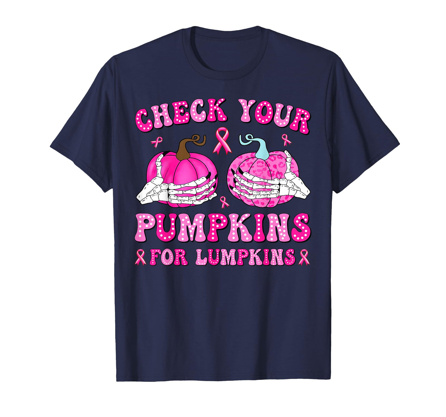 Check Your Pumpkins for Lumpkins Halloween Breast Cancer T-Shirt