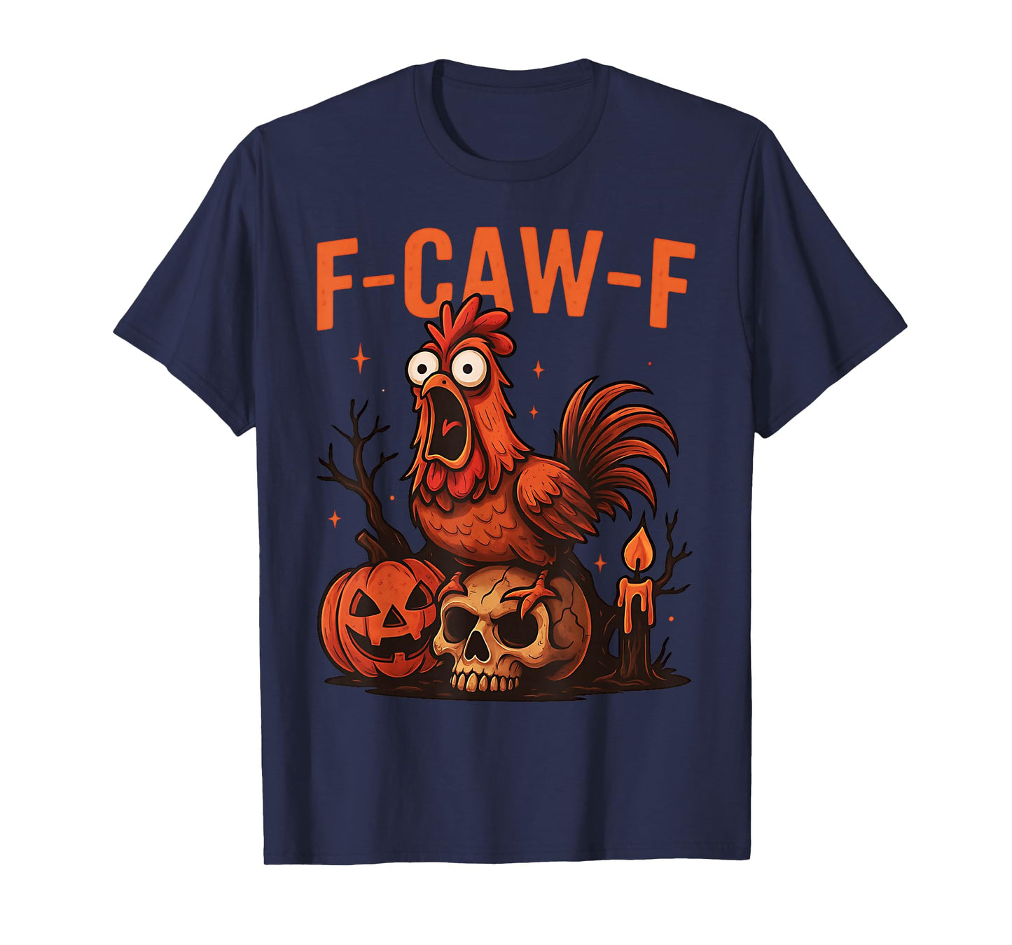 Funny F-Caw-F Chicken Halloween Rooster Spooky FCAWF Chicken T-Shirt