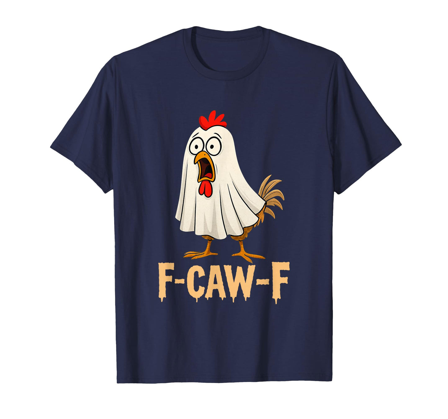 Funny F-Caw-F Chicken Boo Ghost Halloween Costume Men Women T-Shirt
