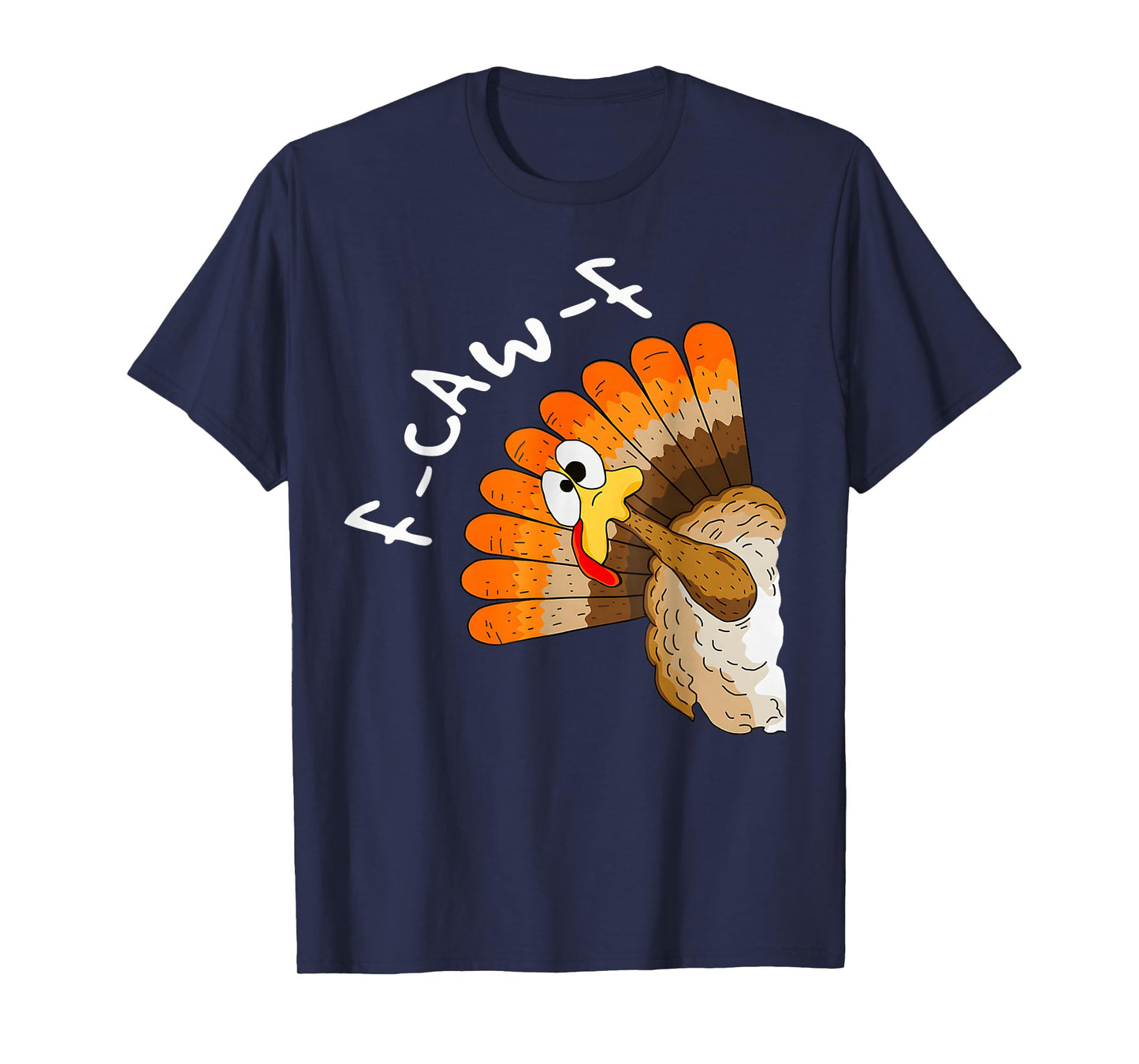 Funny F-Caw-F Turkey FCAWF Thanksgiving Bird Crow T-Shirt