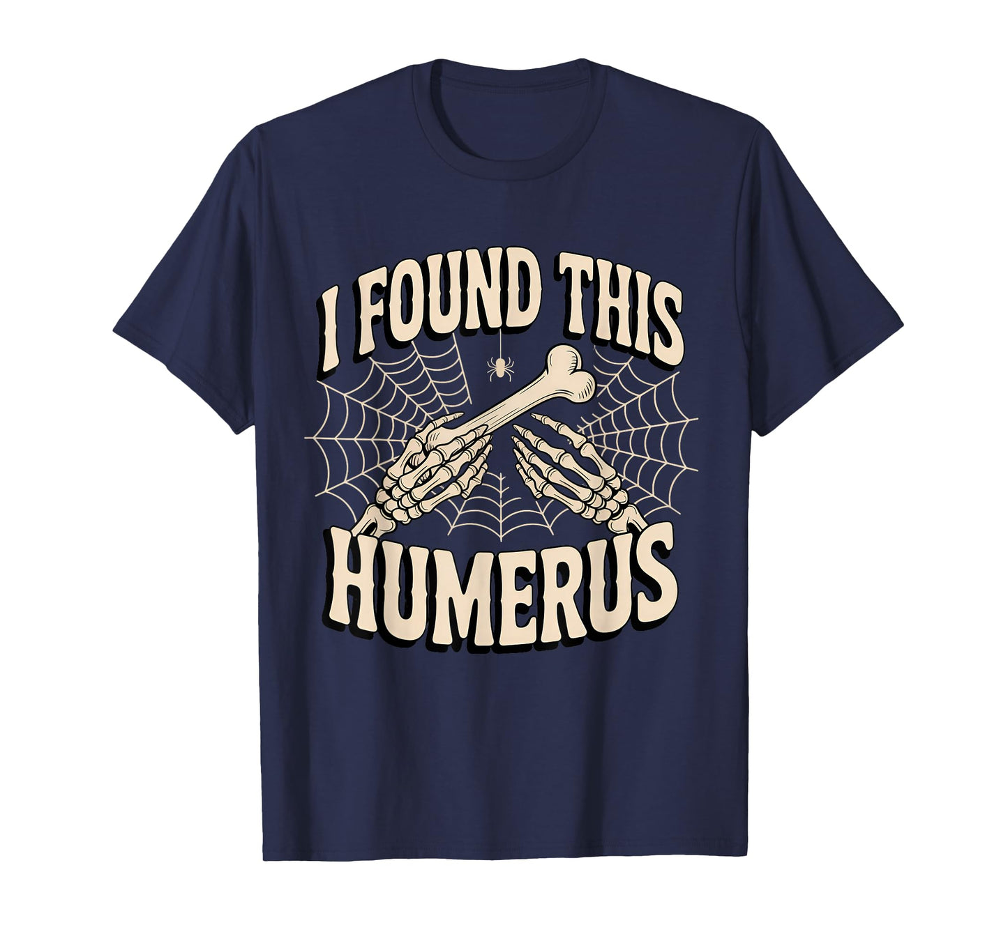 Halloween I Found This Humerus Ghost Funny Nurse Spooky T-Shirt
