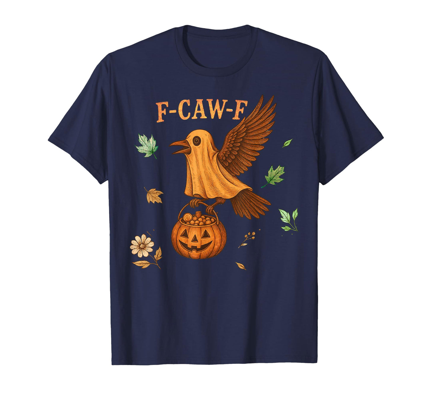 Halloween F Caw F Crow Gothic Raven Scary Pumpkin Dark Humor T-Shirt