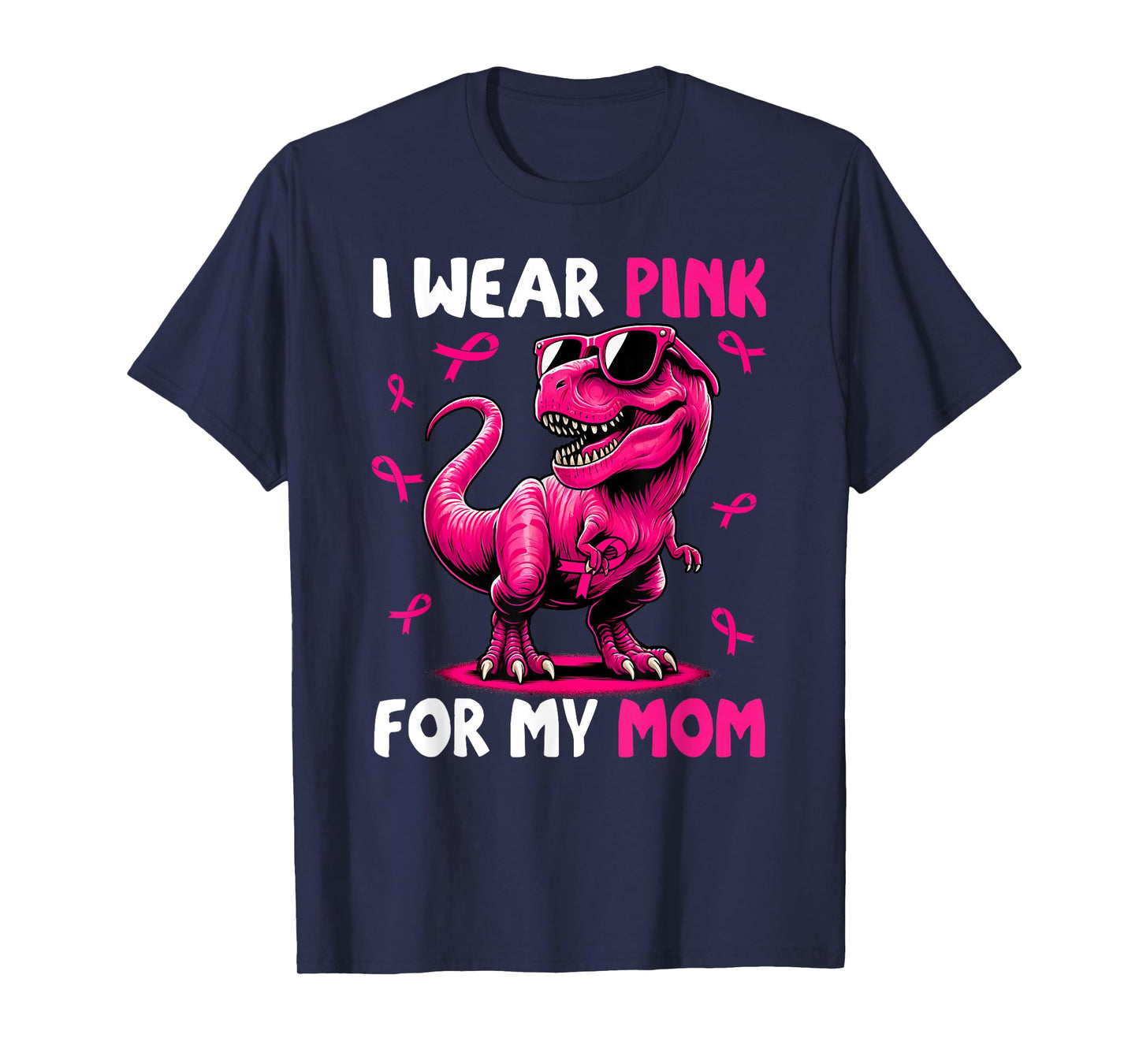 I Wear Pink For My Mom T-rex Dinosaur Breast Cancer T-Shirt