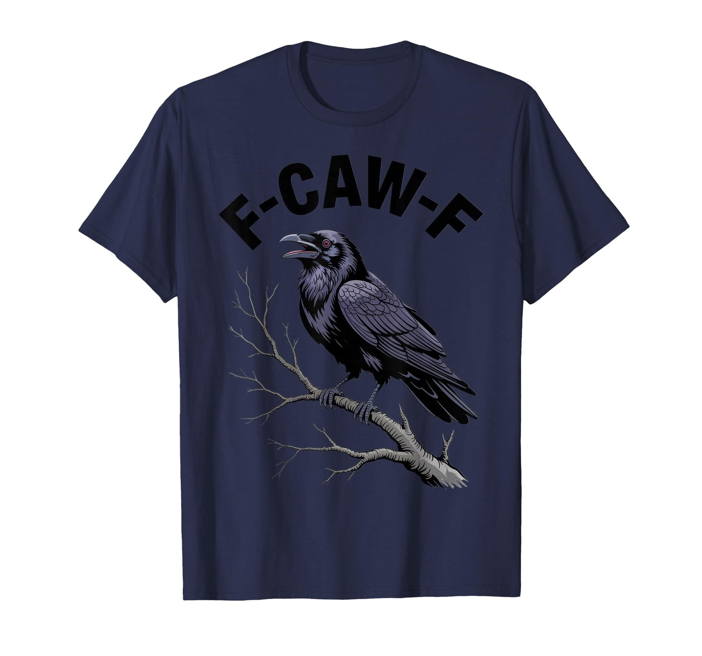 F-CAW-F Raven Humor for Bird Lovers Halloween Fun T-Shirt