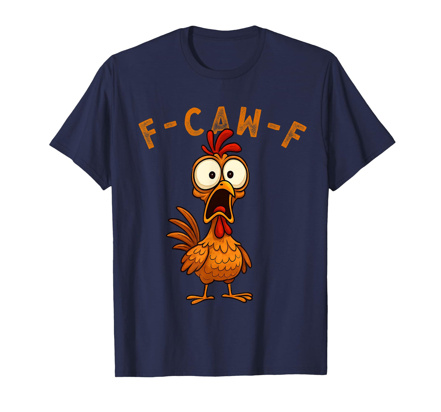 F-Caw-F Funny Chicken FCAWF Humour Quote Baby Rooster Meme T-Shirt