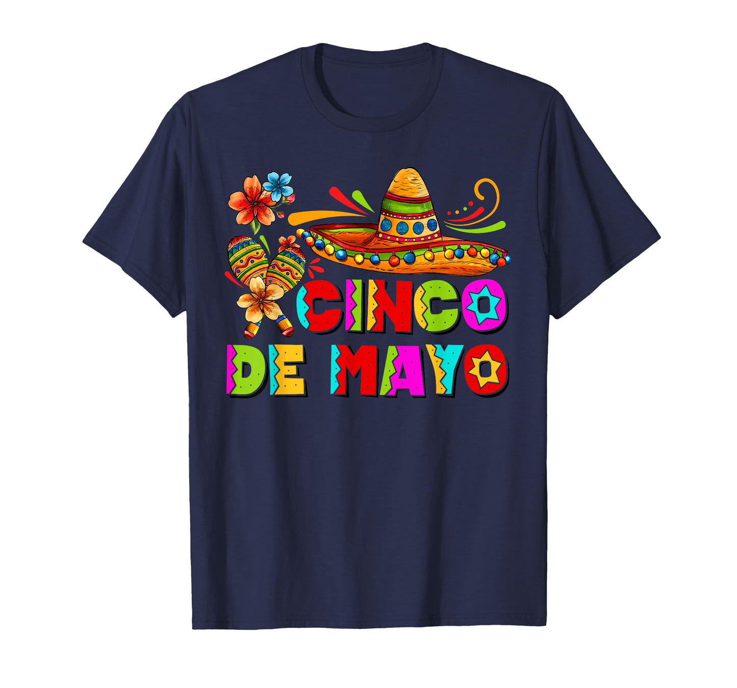 Cinco De Mayo Funny Men Women Kids Mexican Fiesta 5 De Mayo T-Shirt