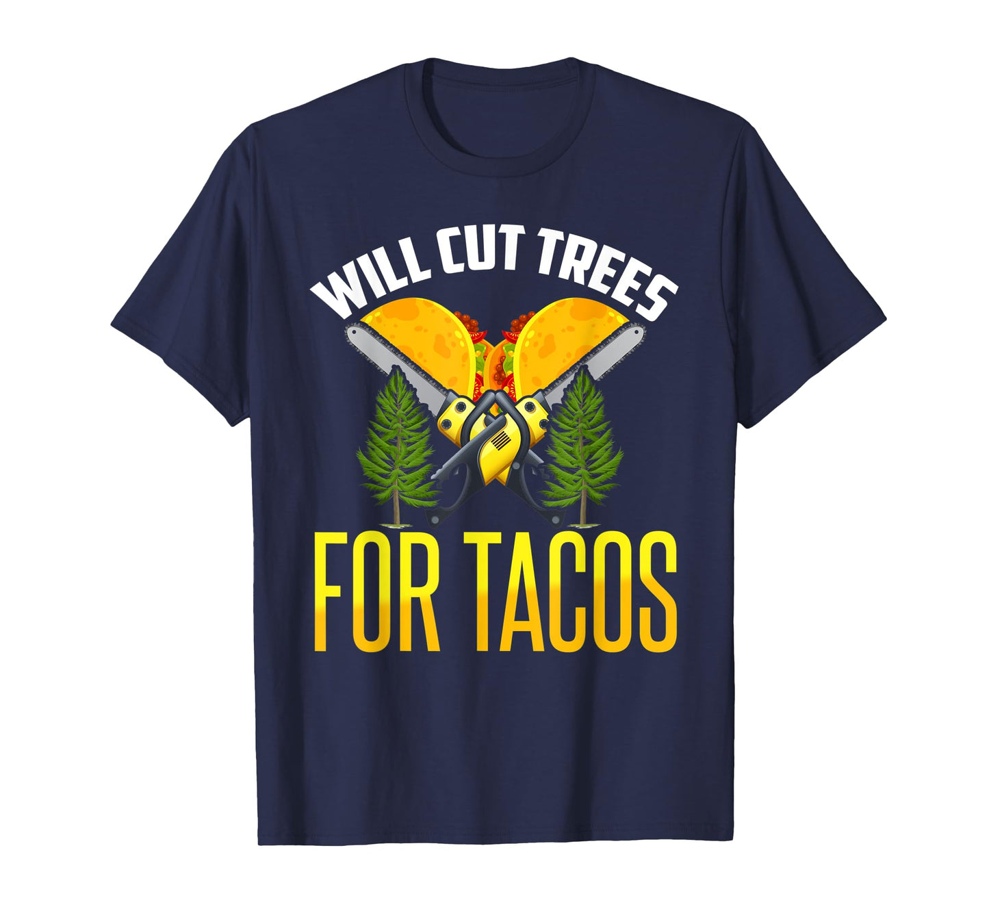 Tree Worker Shirt Taco Logger Lumberjack Aborist Woodcutter T-Shirt