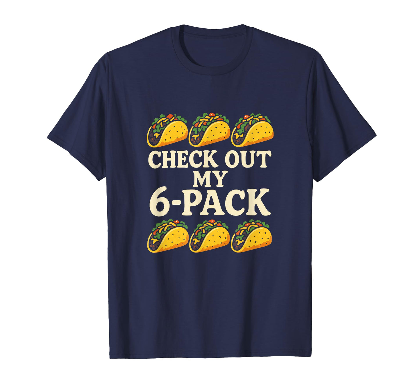 Check Out My 6-Pack - Funny Taco Gym Party T-Shirt