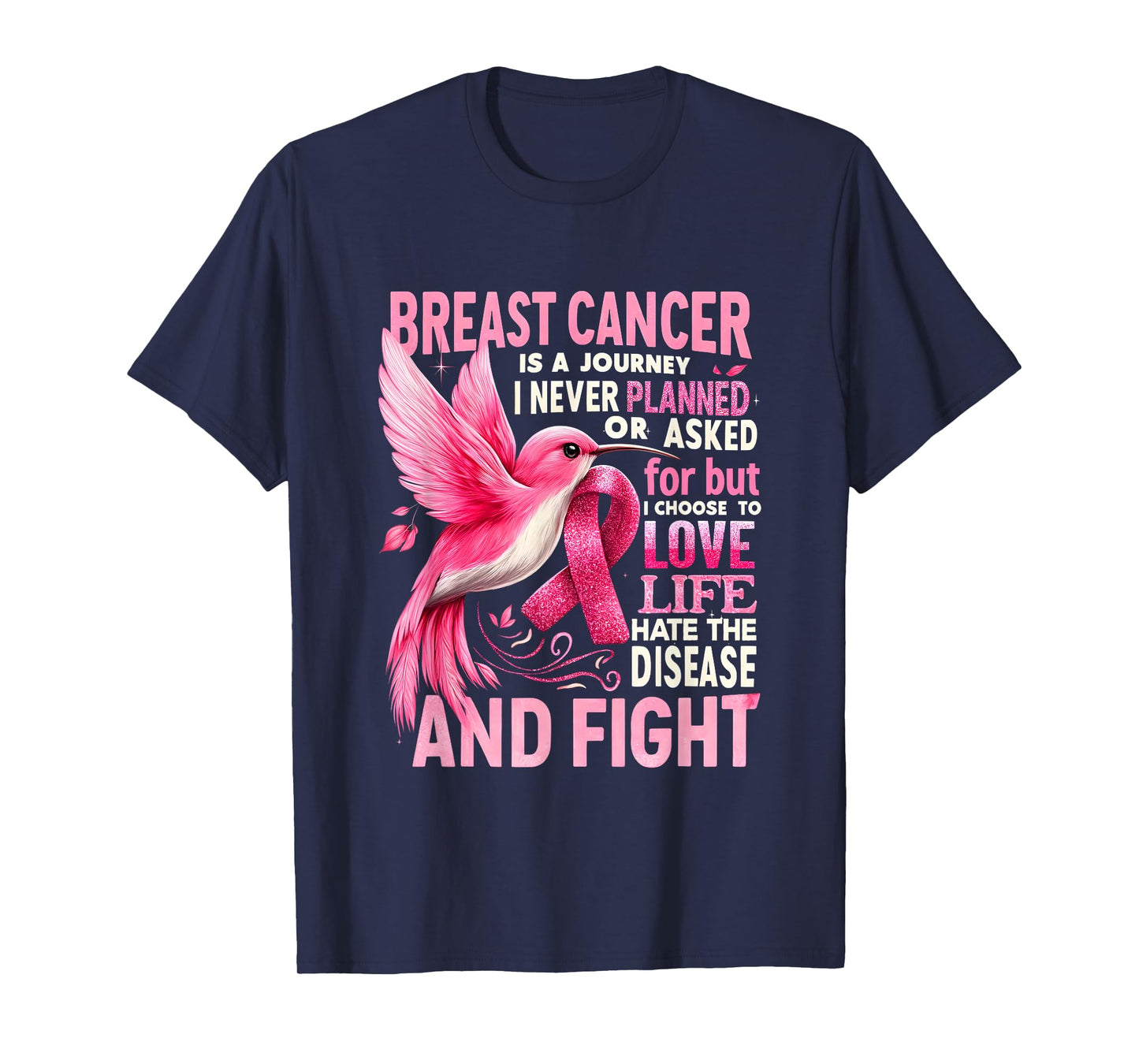 Breast Cancer Is A Journey I Never Planned Breast Cancer T-Shirt