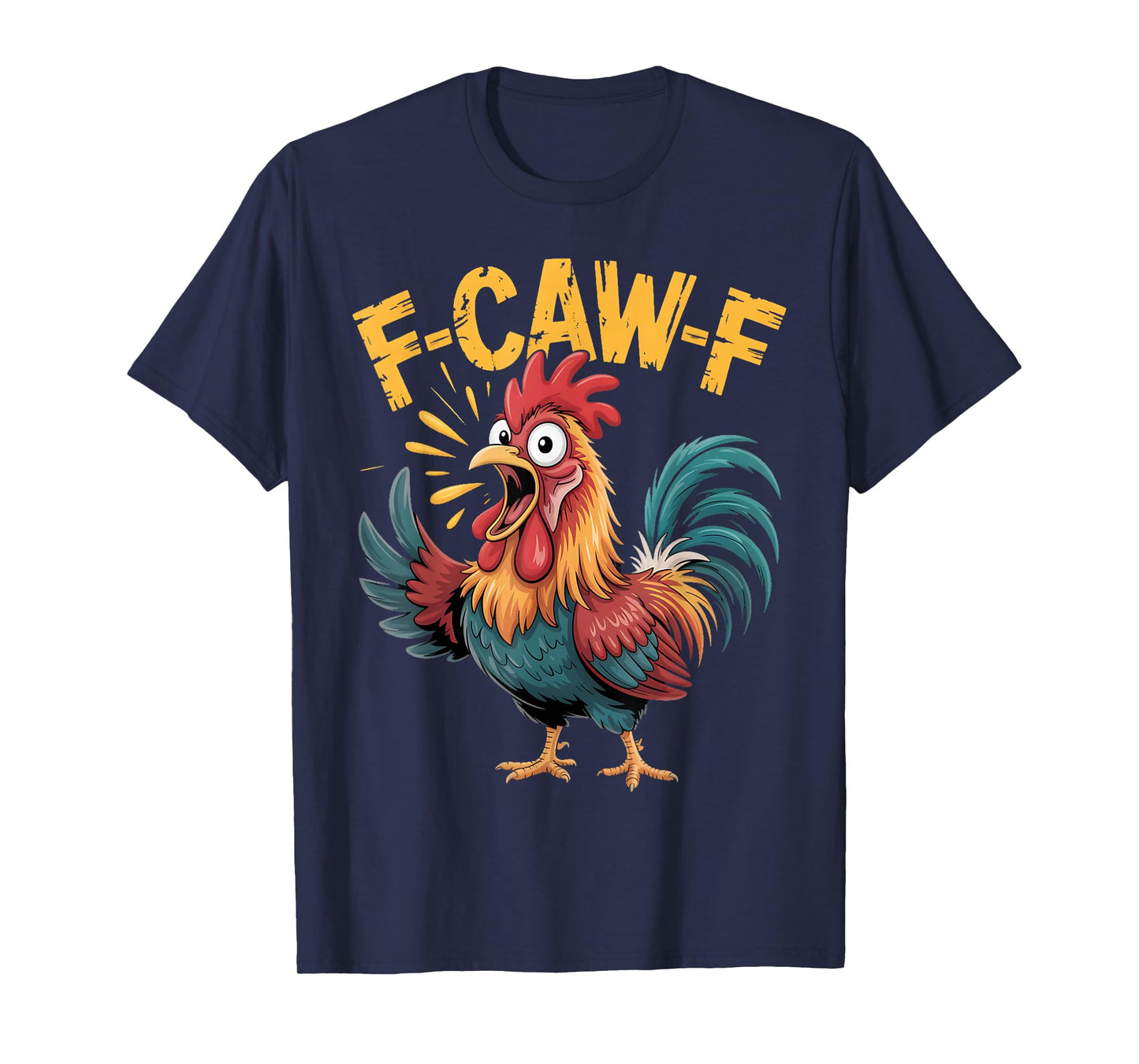 Funny Chicken F-Caw-F Funny Adult Humor Graphic Rooster Meme T-Shirt