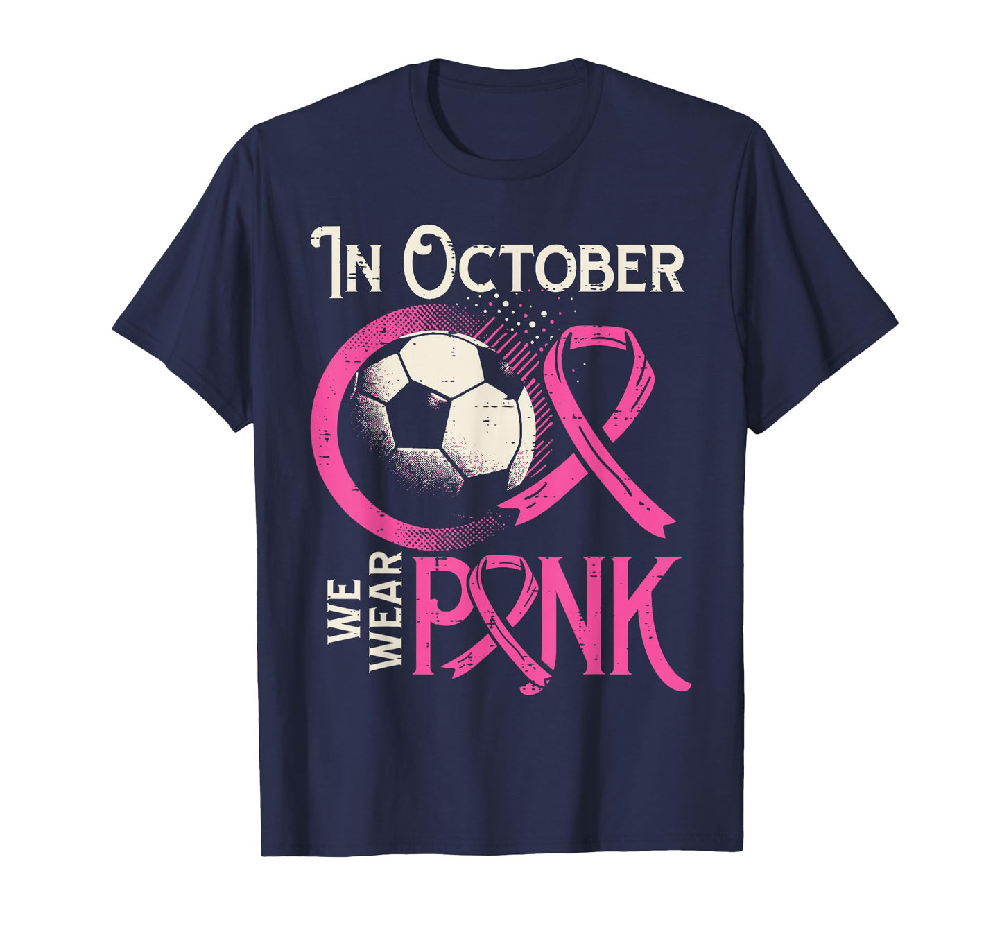 Breast Cancer Soccer October Wear Pink Awareness Football T-Shirt