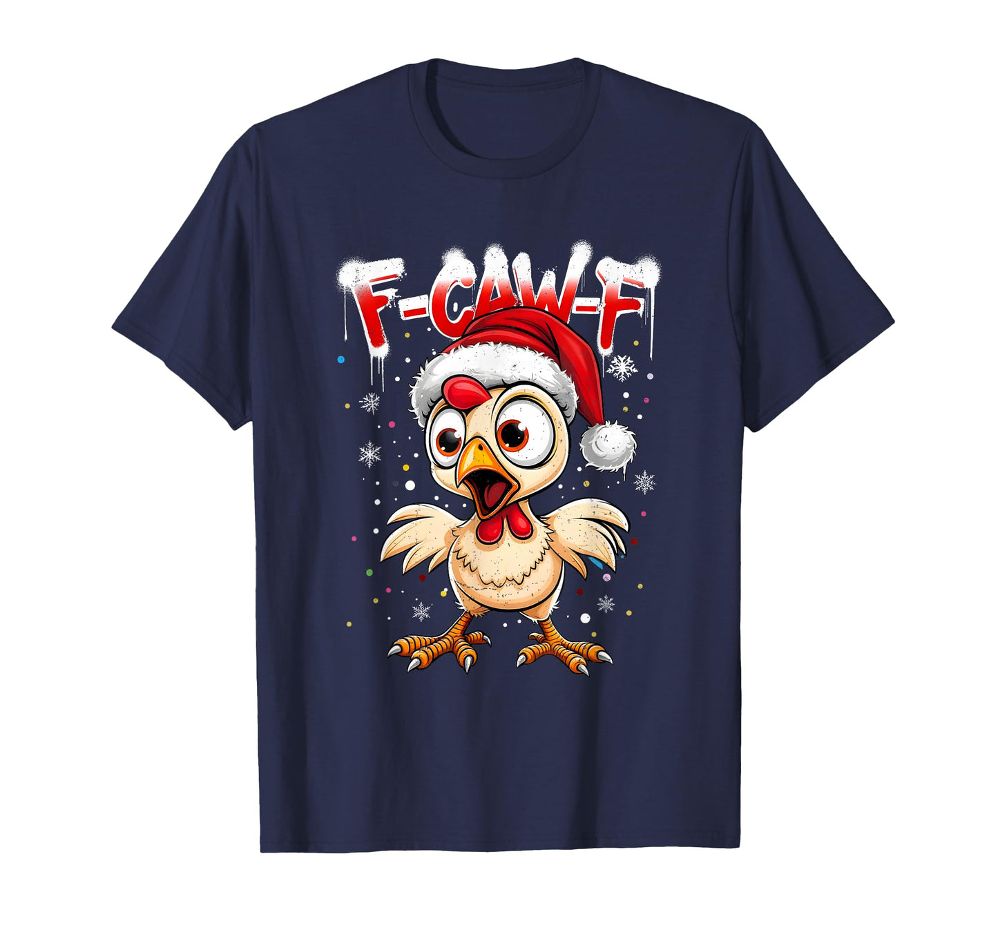 F-Caw-F Funny Chicken Humor Santa Christmas Rooster Joke T-Shirt