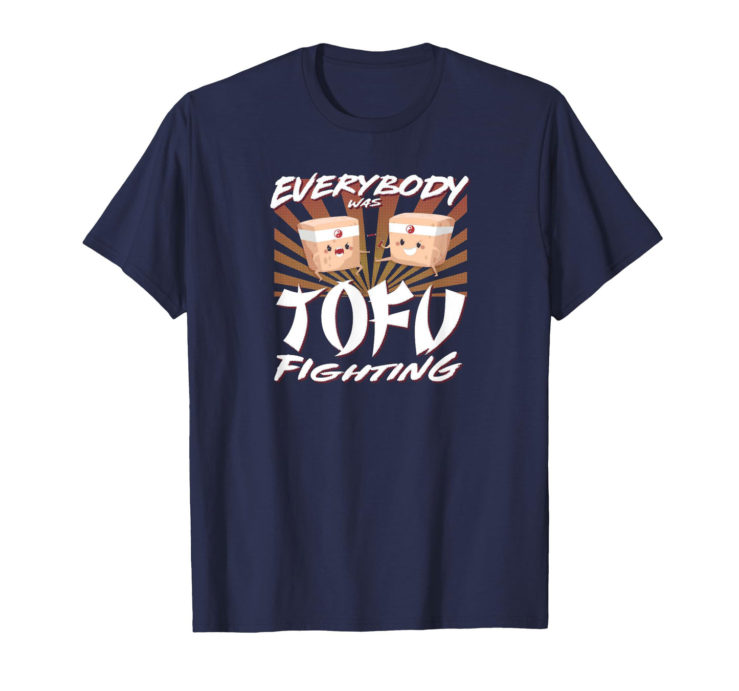 Everybody was Tofu Fighting Fun Vegan Apparel for Women Men T-Shirt