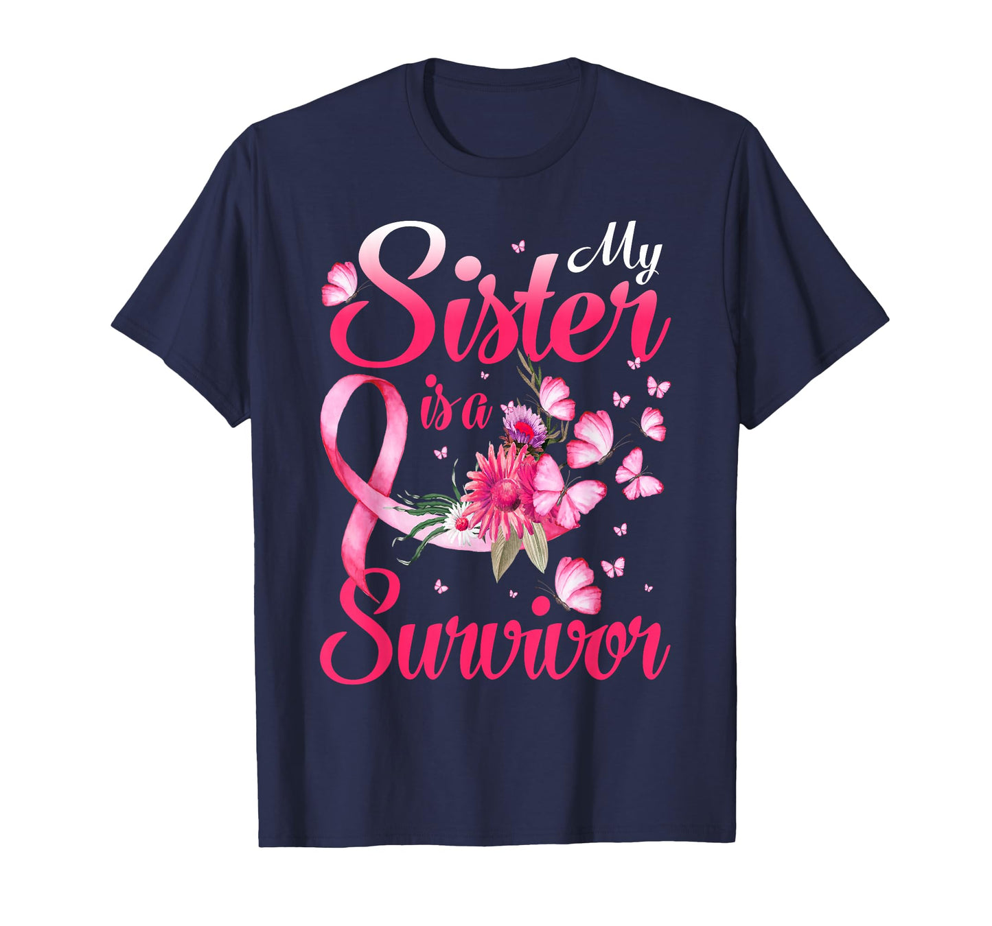 My Sister Is A Survivor Butterfly Breast Cancer Awareness T-Shirt