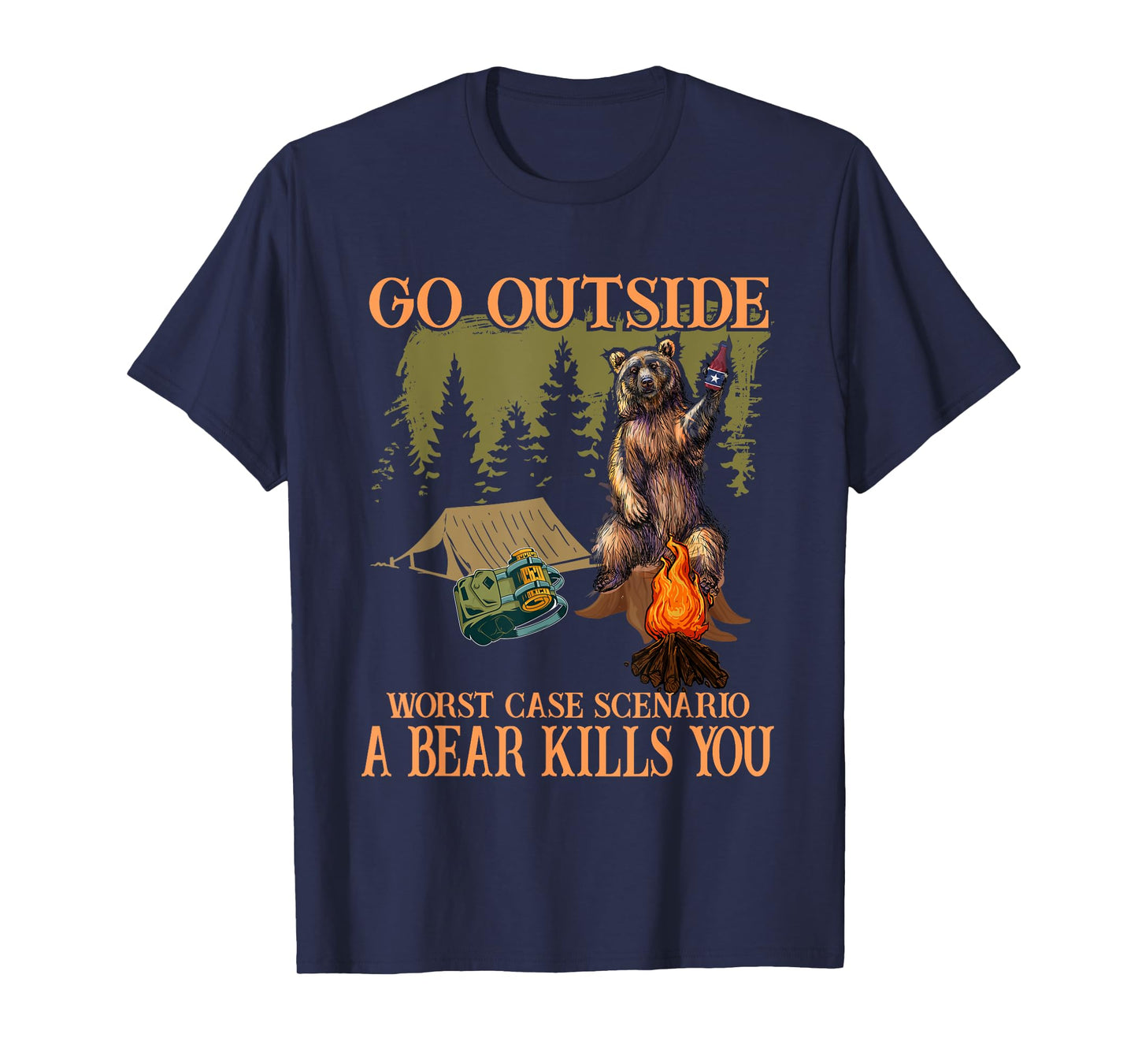 Go Outside Worst Case Scenario A Bear Kills You Hiking T-Shirt