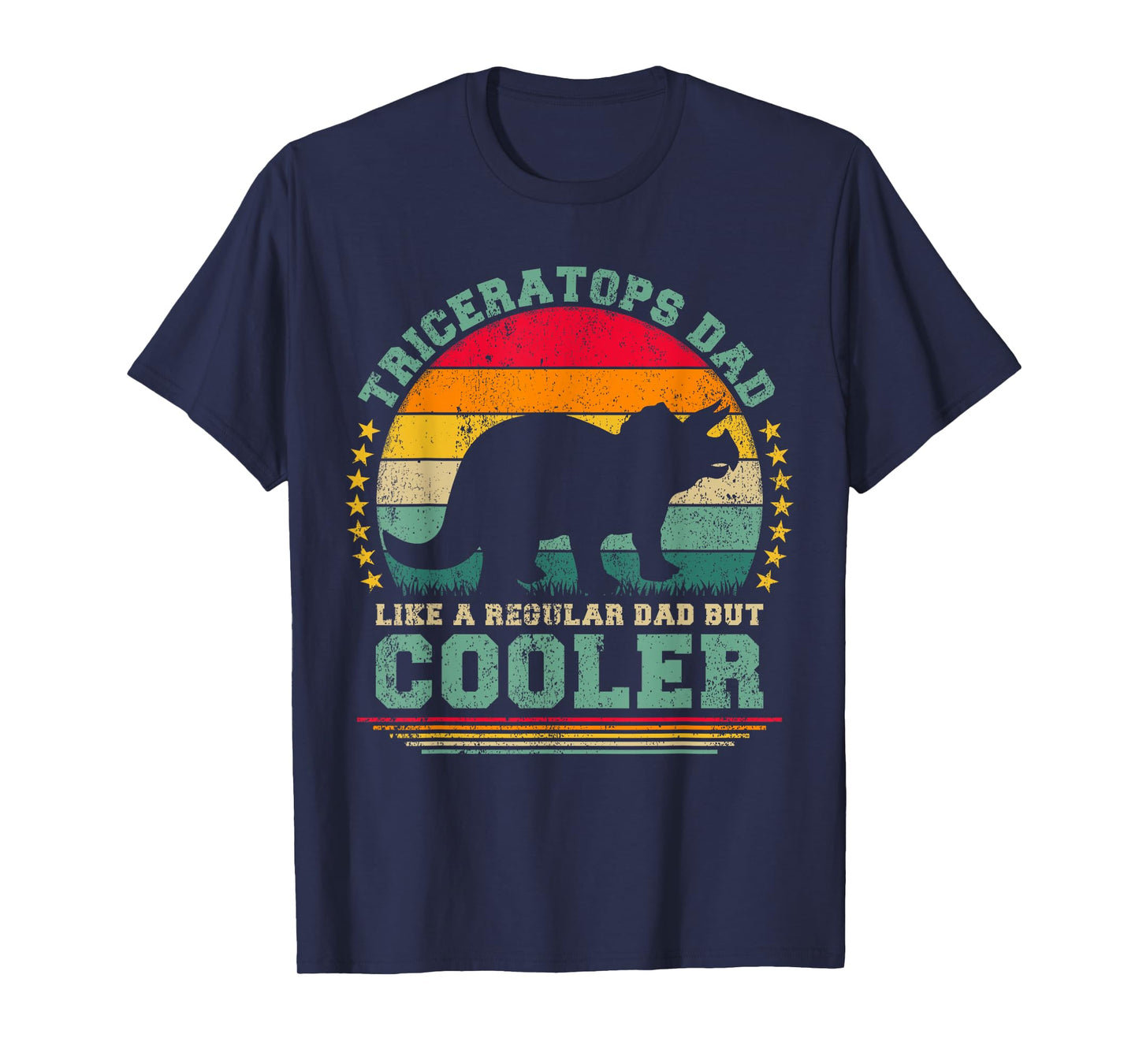 Triceratops Dad Like A Regular Dad But Cooler Father's Day T-Shirt