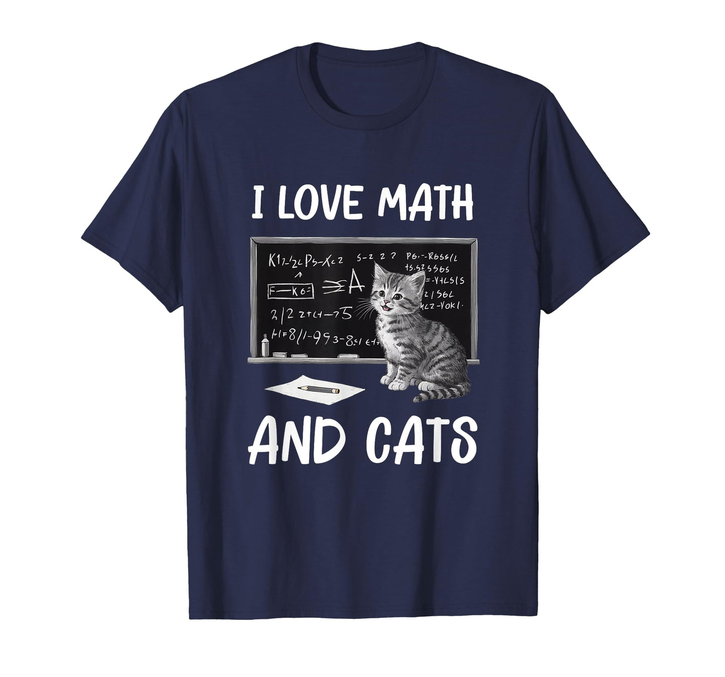 I Love Math And Cats Funny Cat Lover Science Teacher Student Men Women Kids T-Shirt