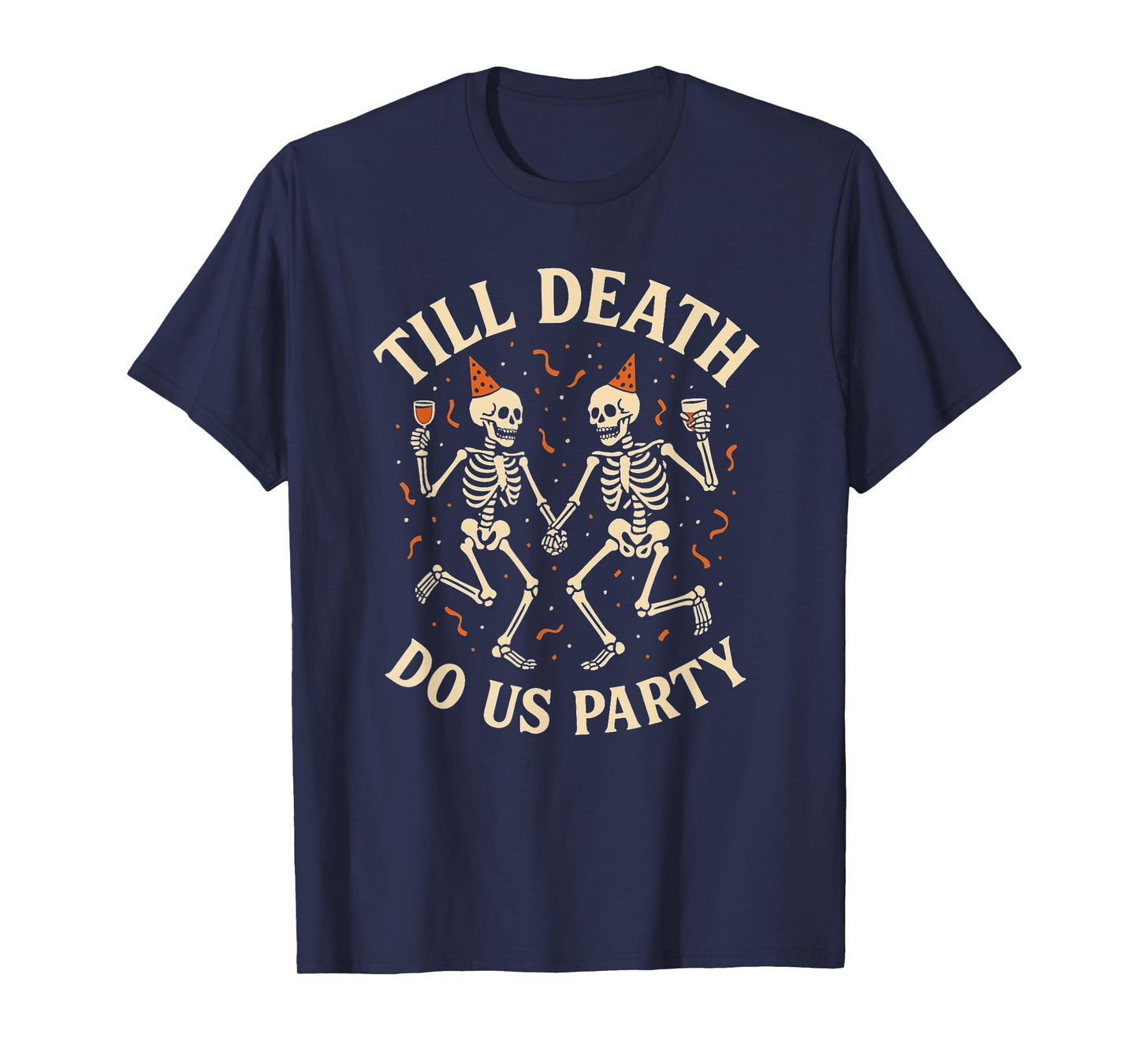 Till Death Do Us Party Funny Halloween Skeleton Dancing T-Shirt
