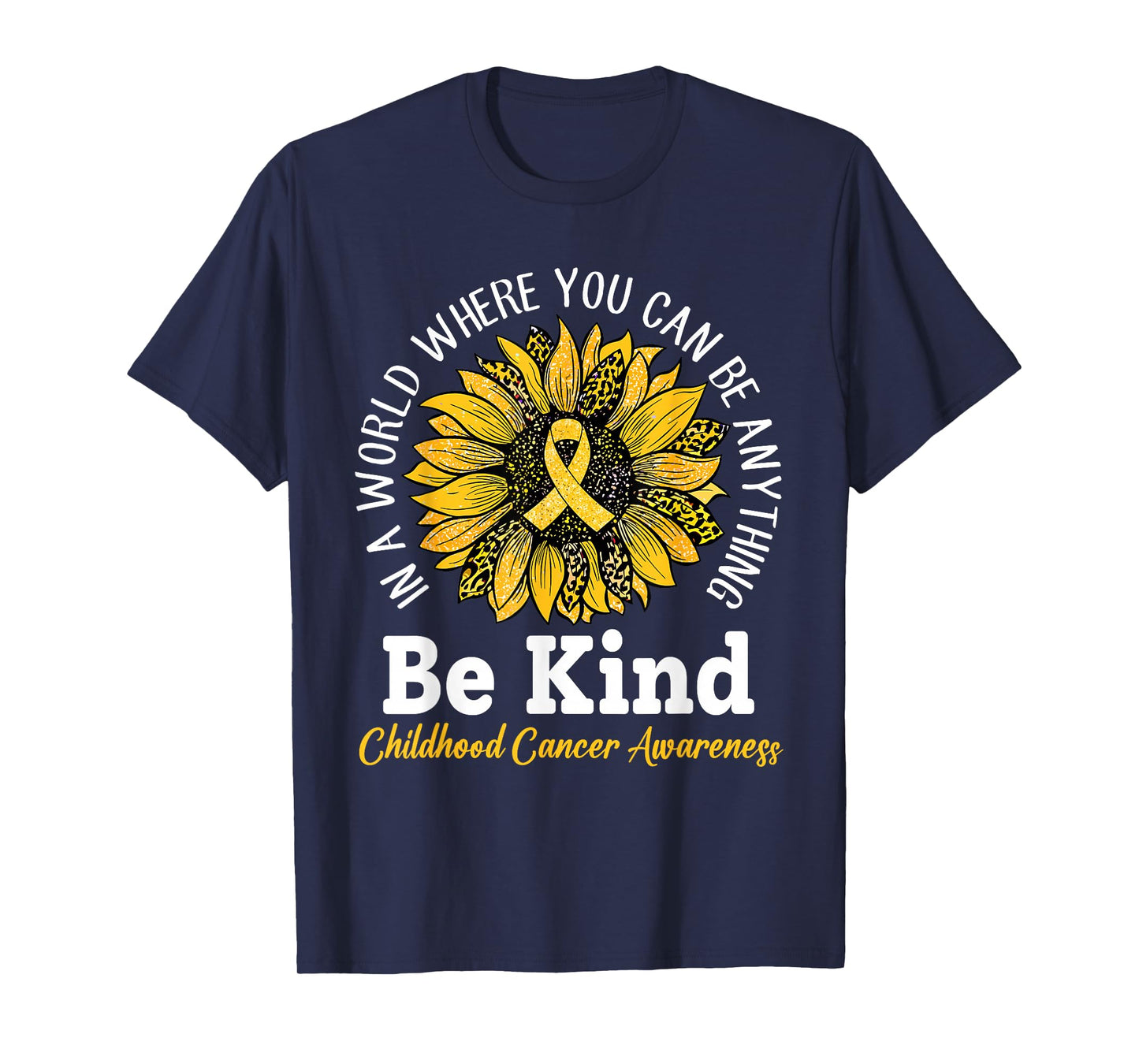 Be Kind Gold Ribbon Sunflower Childhood Cancer Awareness T-Shirt