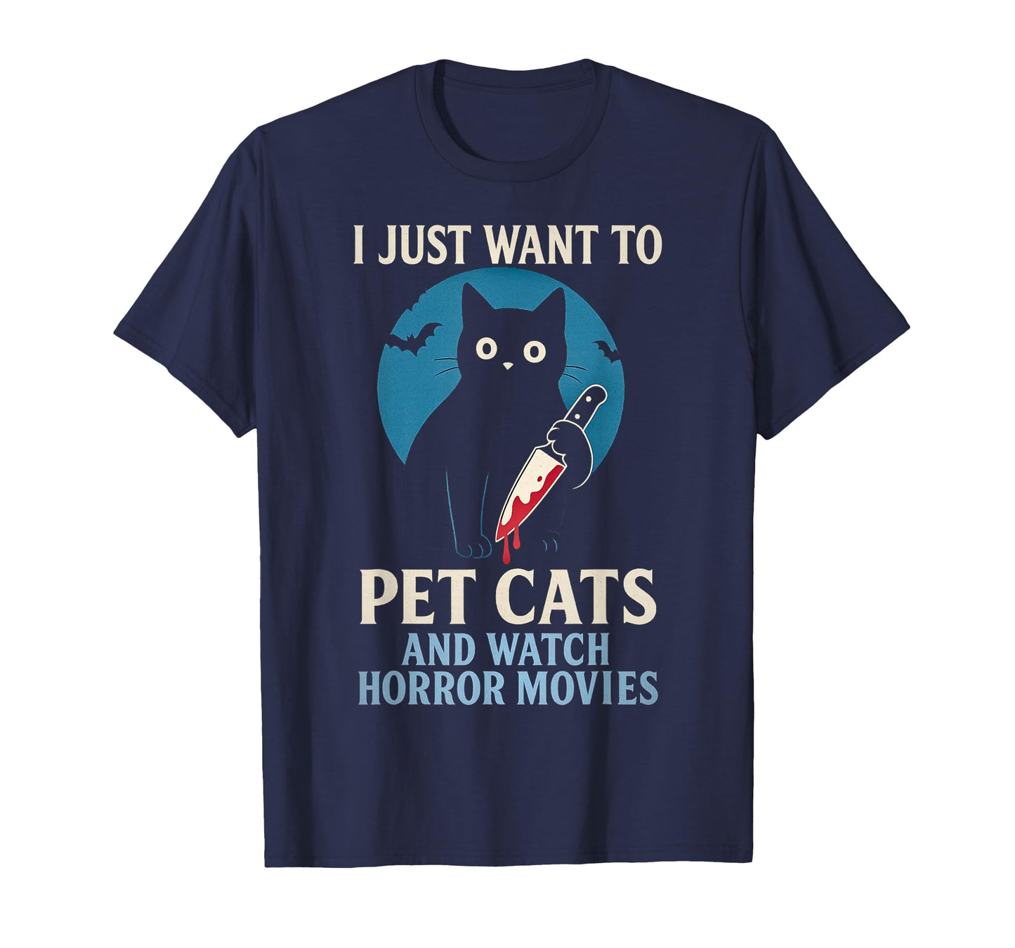 Murder Cat I Just Want to Pet Cats and Watch Horror Movies T-Shirt