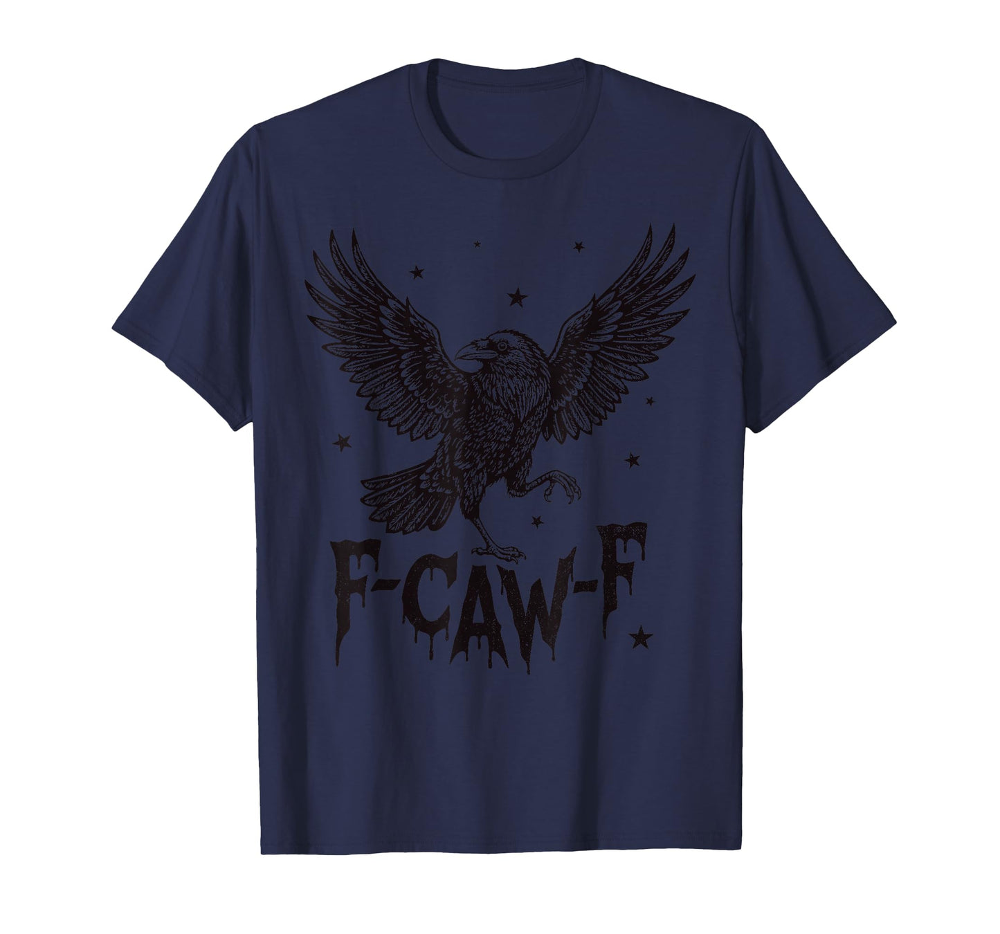 F-Caw-F Funny Black Crow Meme Gothic Adult Humor F cawF T-Shirt