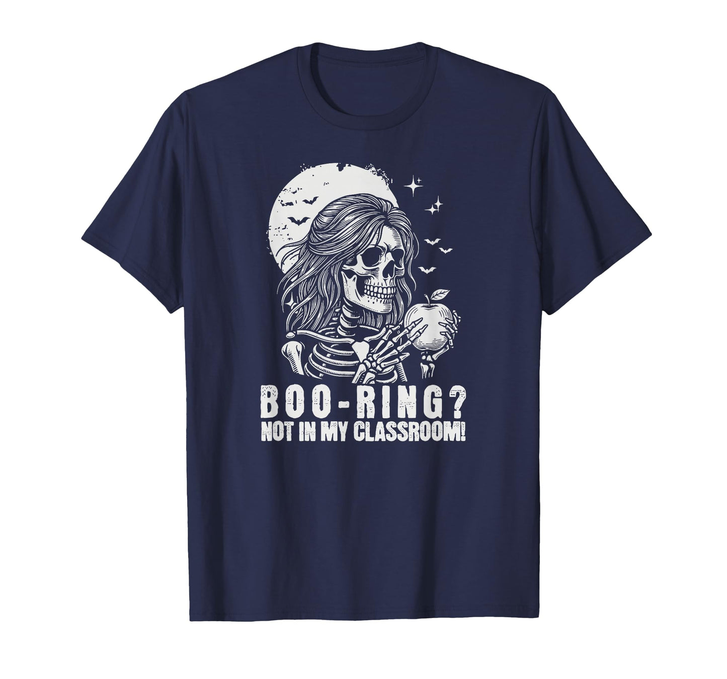 Halloween School Teacher Skeleton Classroom Boo-Ring T-Shirt