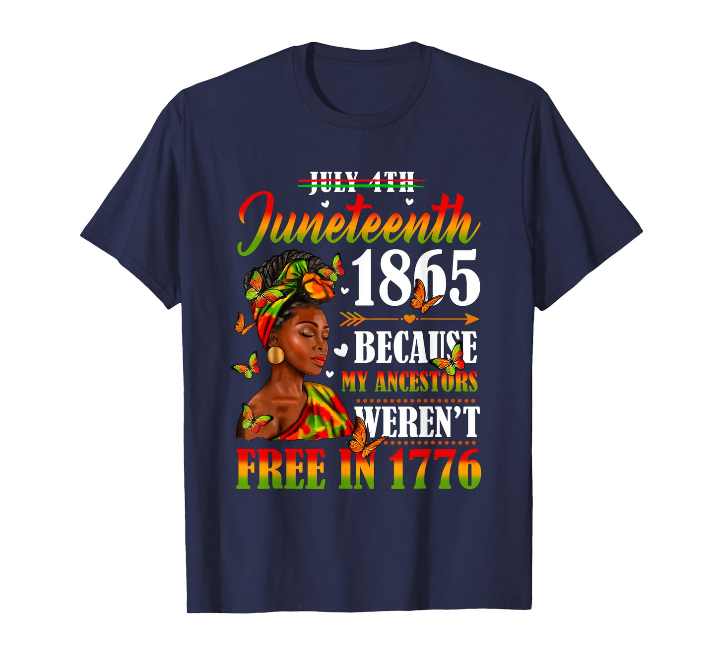 Juneteenth Black Women Because My Ancestor Weren't Free 1776 T-Shirt