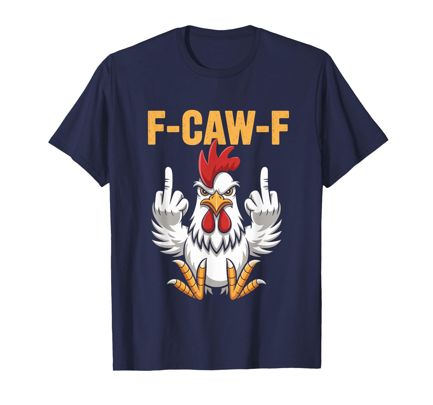 Funny F-Caw-F Chicken Roosters Meme Chicken Lover FCAWF T-Shirt