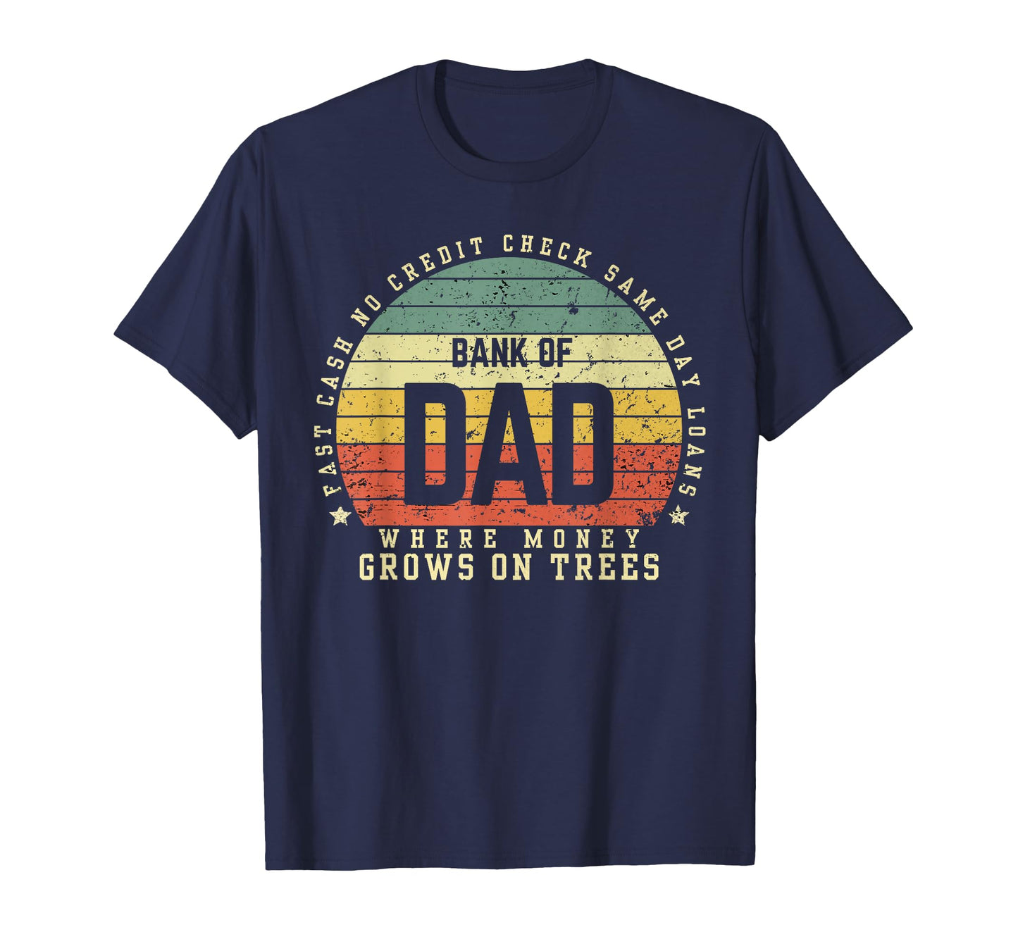 Bank Of Dad Fast Cash No Credit Check Sunset Funny Father's T-Shirt