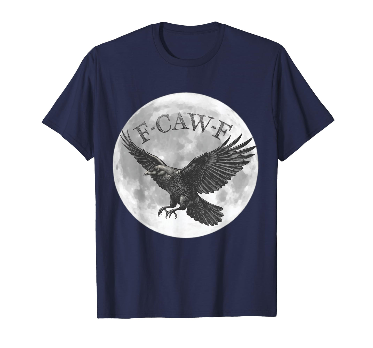 F Caw F Raven Full Moon Halloween Design Crows Black Bird T-Shirt