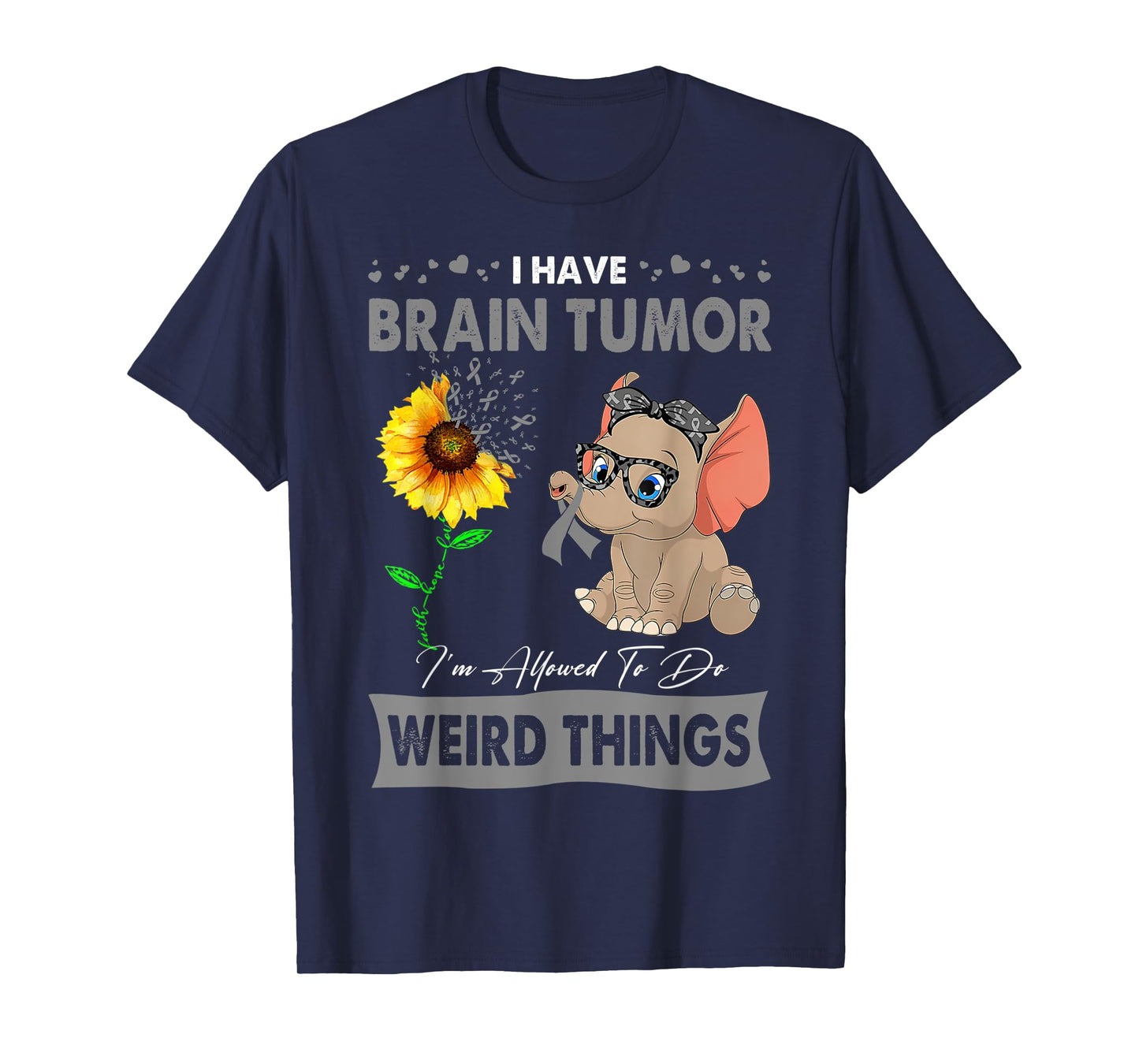 I Have Brain Tumor I'm Allowed To Do Weird Things T-Shirt