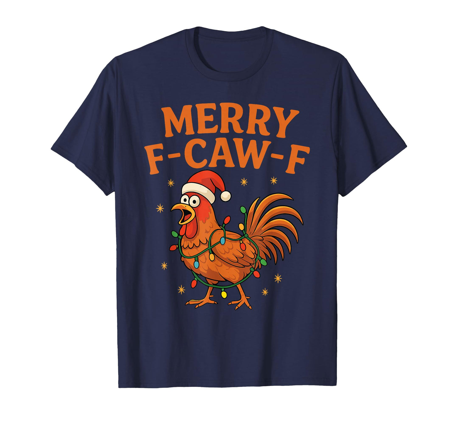 Merry F-Caw-F Rooster Funny Chicken Christmas Adult Humor T-Shirt