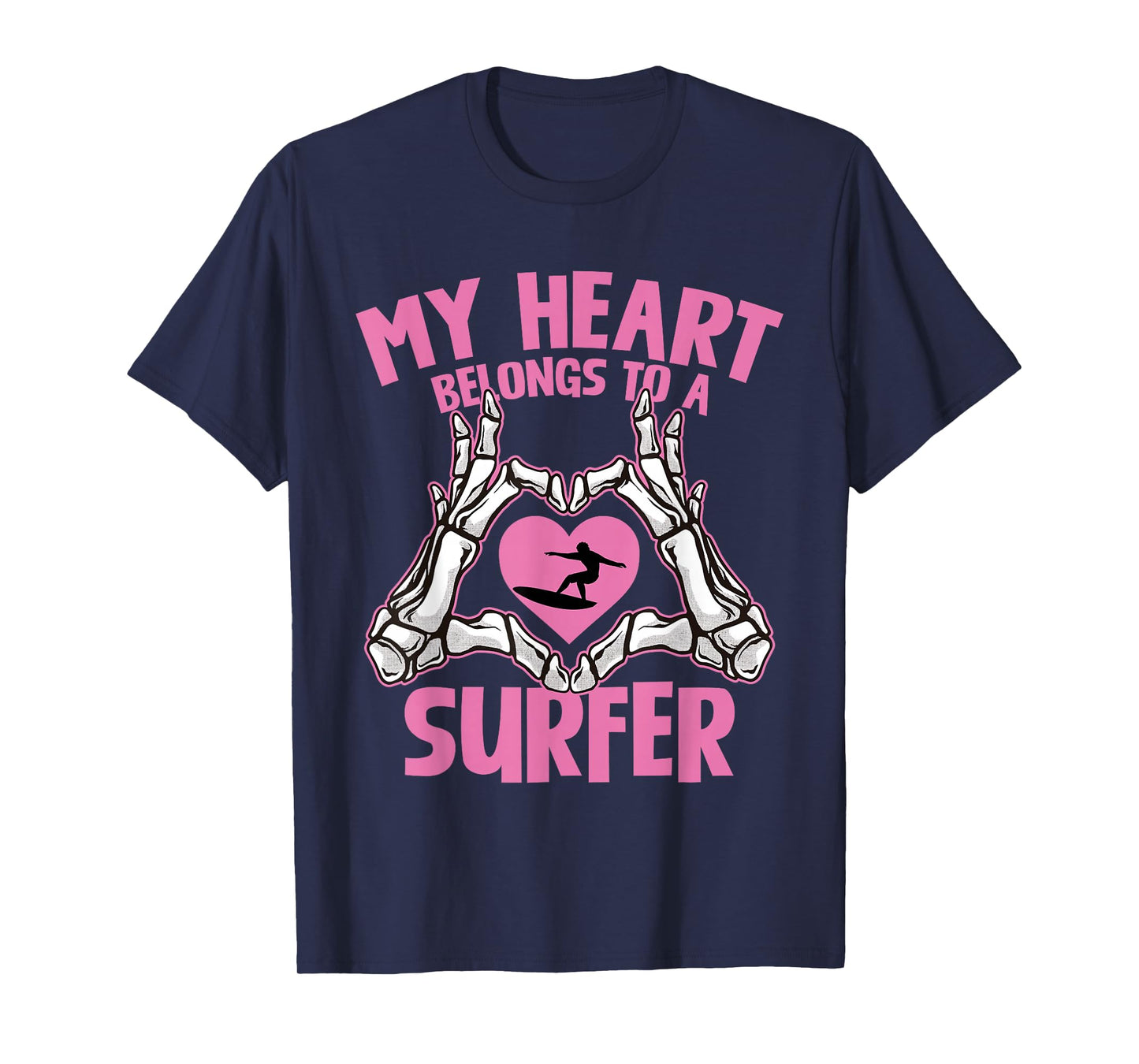 My Heart Belongs to A Surfer Skeleton Hands Heart T-Shirt