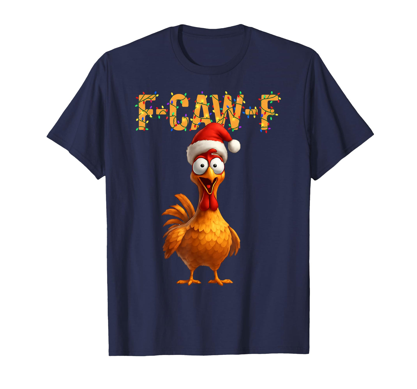 F-Caw-F Xmas Chicken FCAWF Humour Santa Hat Christmas Chicken T-Shirt
