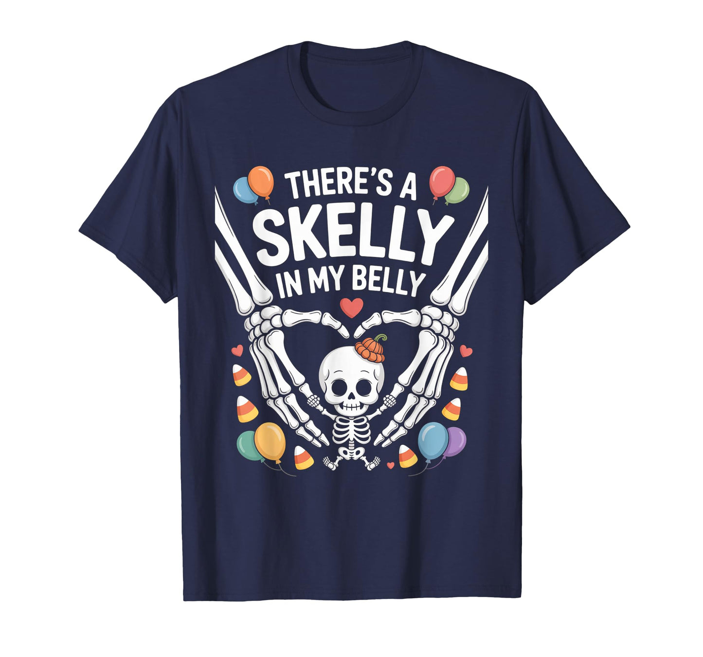 Funny Skeleton There's Skelly in My Belly Pregnant Halloween T-Shirt