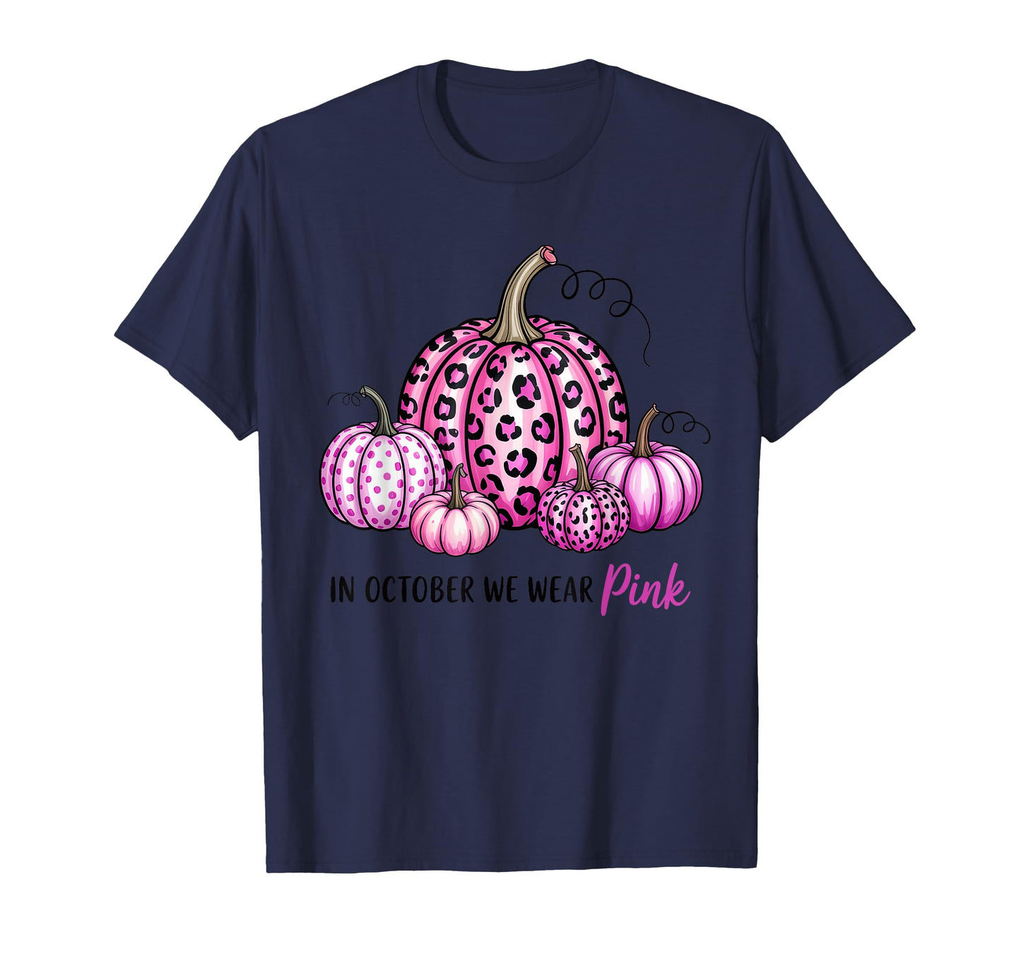 in October We Wear Pink Pumpkin Breast Cancer Survivor T-Shirt