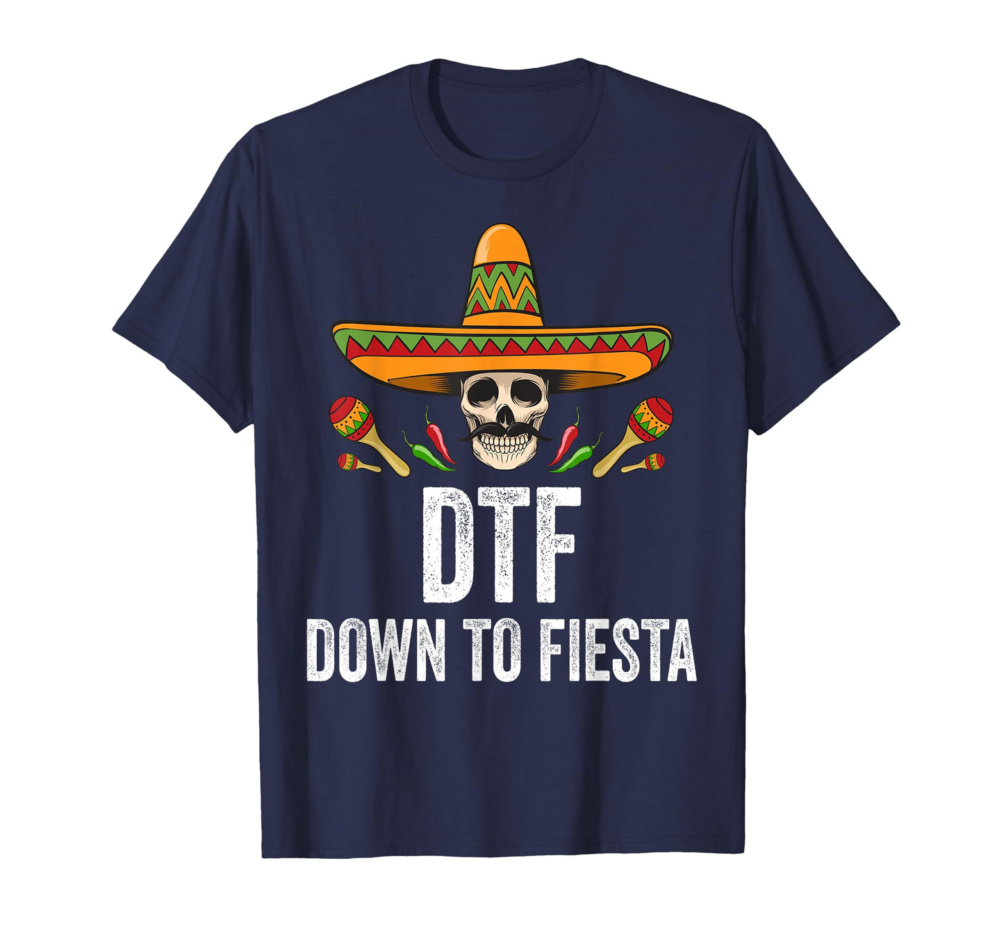 DTF Down To Fiesta Funny Mexican Skull Cinco De Mayo T-Shirt