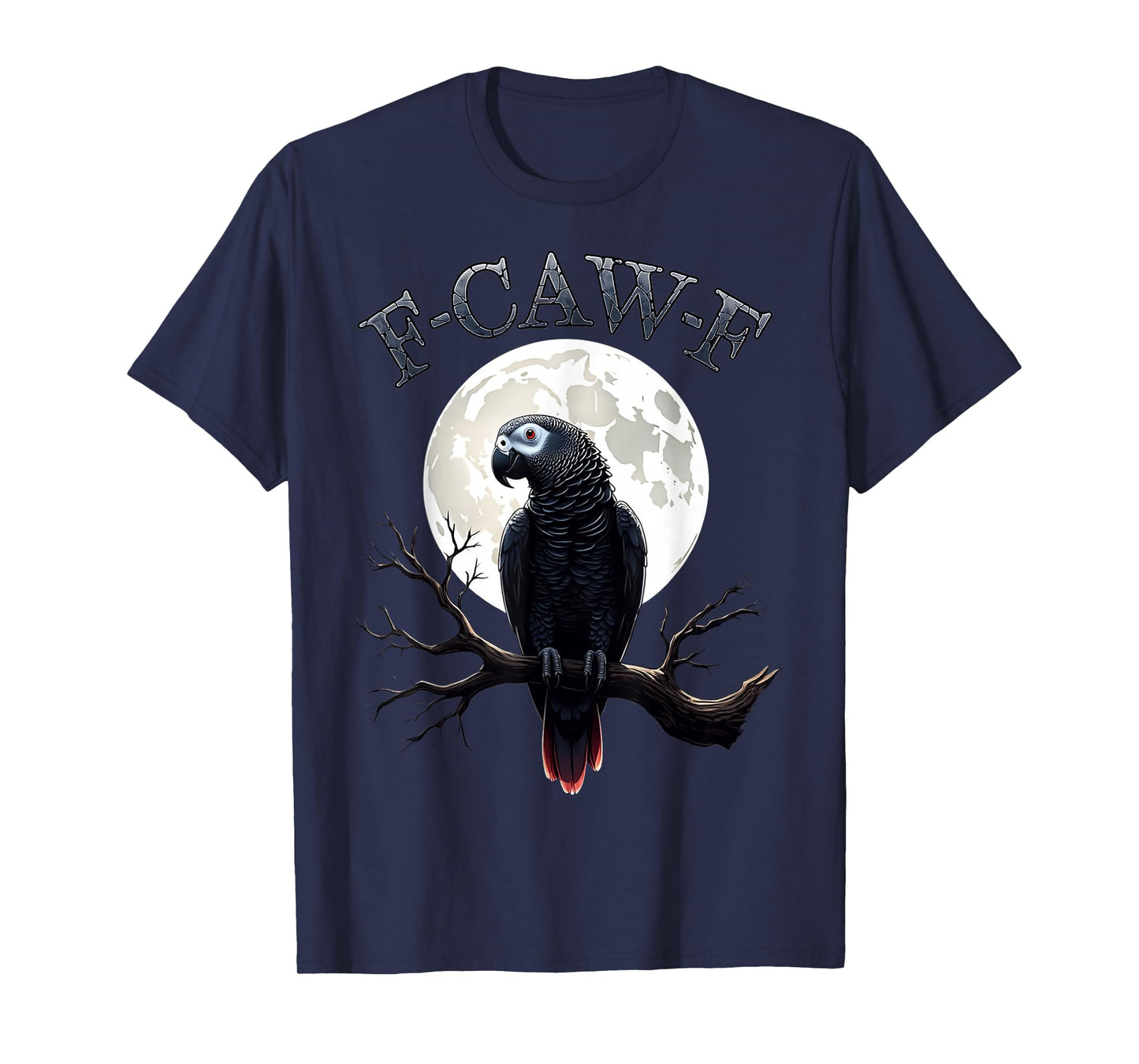 F-Caw-F Funny Black Parrot Bird Moon Gothic Adult Humor Fun T-Shirt