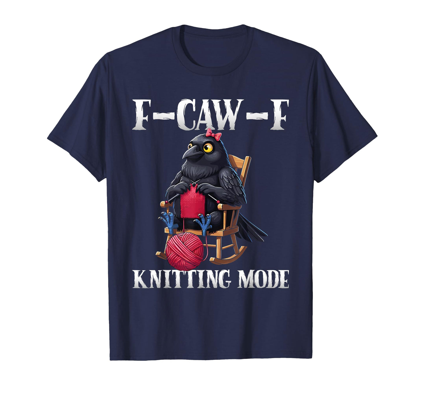 F-Caw-F Knitting Mode Funny Crow Knitters Women T-Shirt