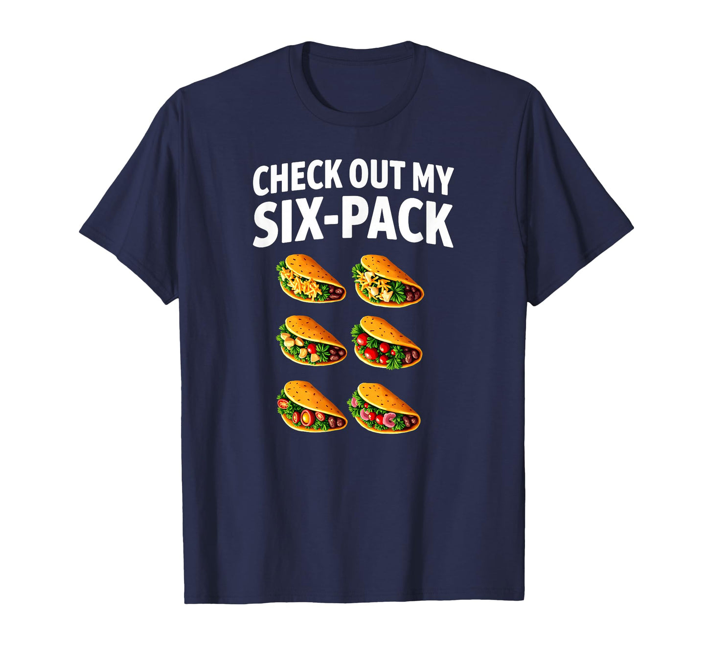 Check Out My Six-Pack Taco Gym Work Out T-Shirt